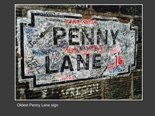 Oldest Penny Lane sign
 