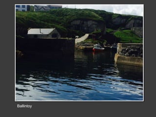 Ballintoy
 