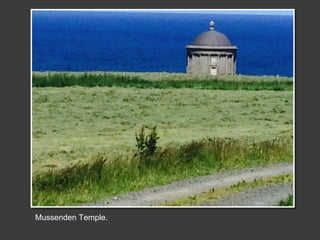 Mussenden Temple.
 