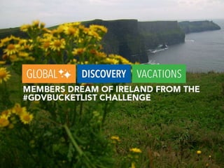 Global Discovery Vacations Bucket List Wishes to Ireland