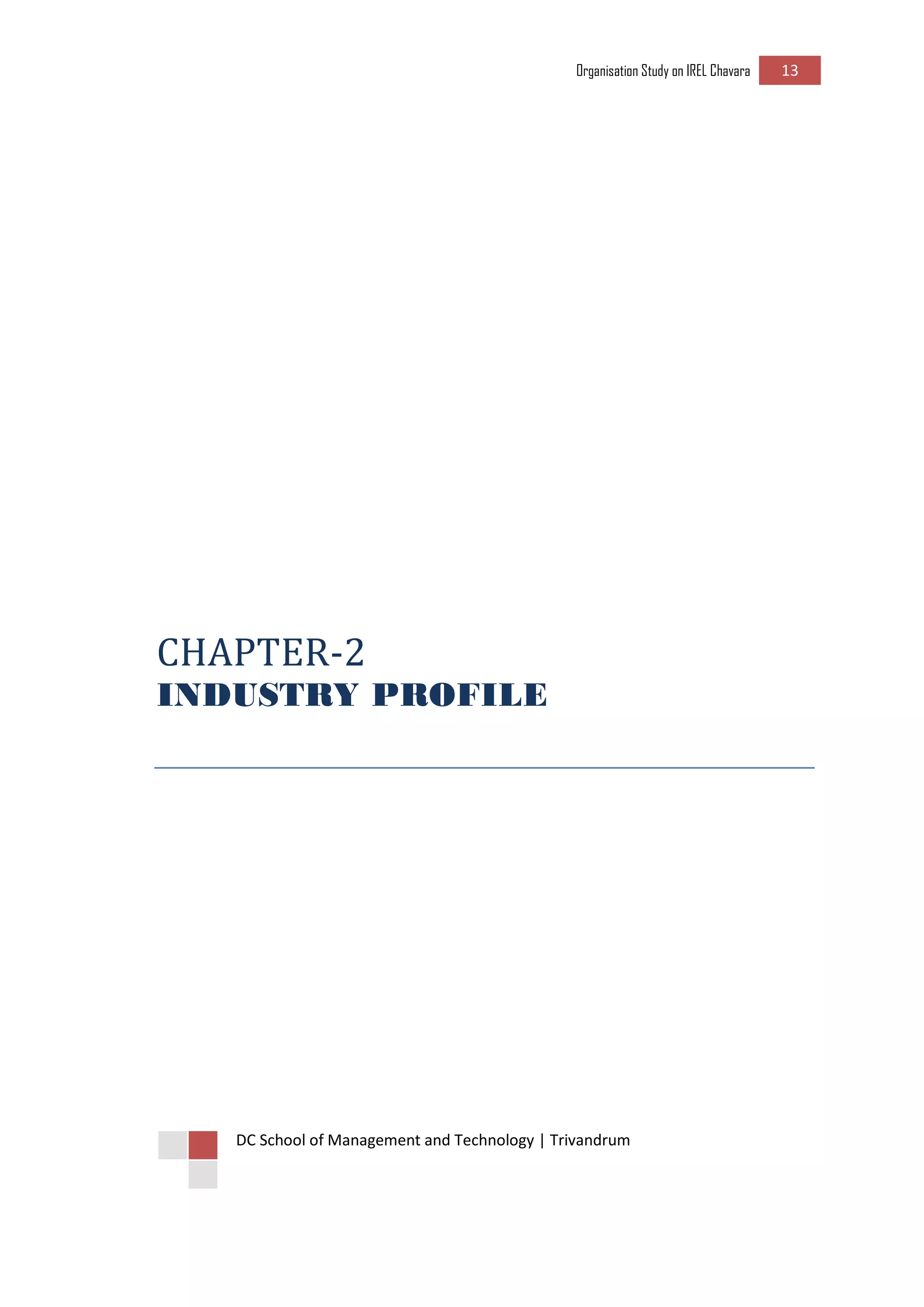 Organisation Study on IREL Chavara 13 
DC School of Management and Technology | Trivandrum 
CHAPTER-2 
INDUSTRY PROFILE 
 