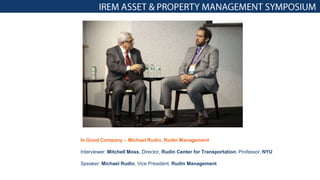 In Good Company – Michael Rudin, Rudin Management
Interviewer: Mitchell Moss, Director, Rudin Center for Transportation; Professor, NYU
Speaker: Michael Rudin, Vice President, Rudin Management
 