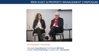 New York Stories – Time Equities
Interviewer: Susan Newman, Vice President, M&T Bank
Speaker: Francis Greenburger, Founder & CEO, Time Equities
 