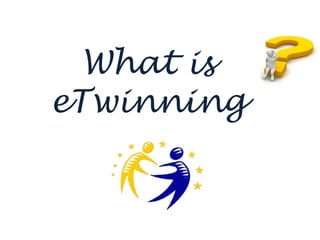 What is
eTwinning
 
