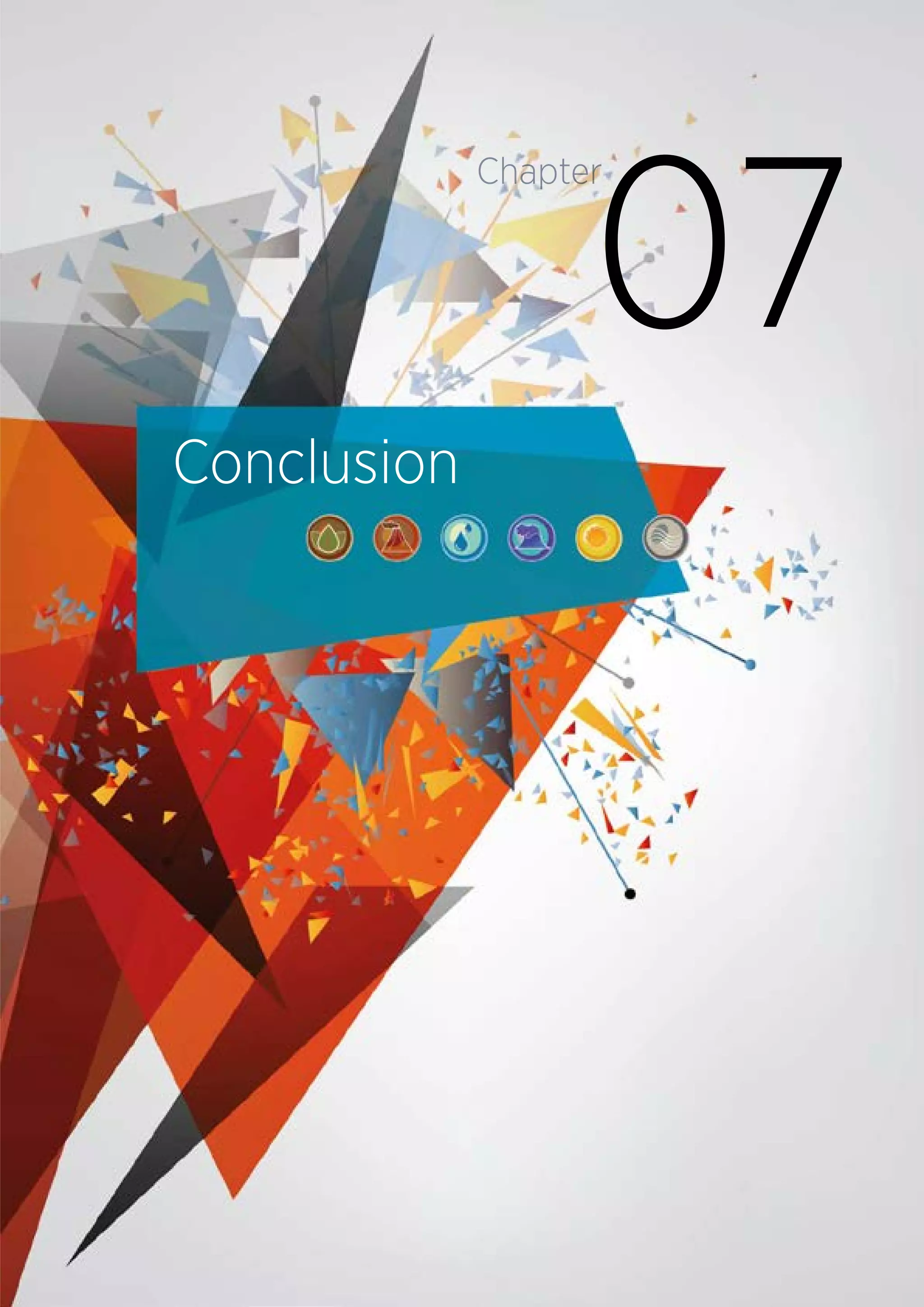 Conclusion
07
Chapter
 