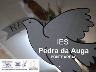 IES
Pedra da Auga
PONTEAREAS
 