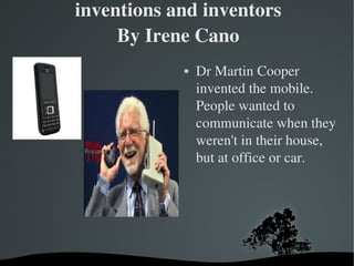 inventions and inventors By Irene Cano ,[object Object]