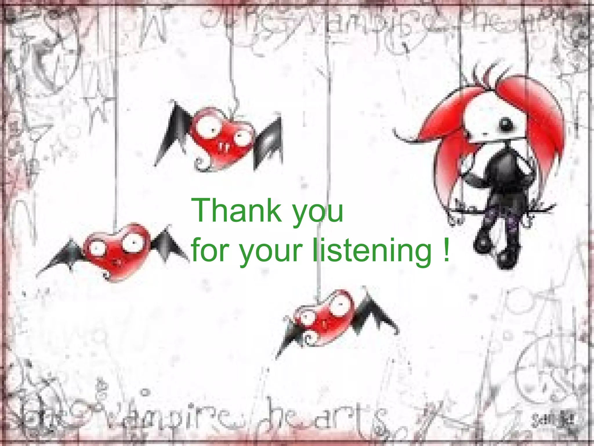Thank you for your listening !