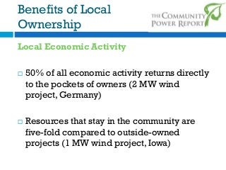Benefits of Local
Ownership
Local Economic Activity




50% of all economic activity returns directly
to the pockets of ...