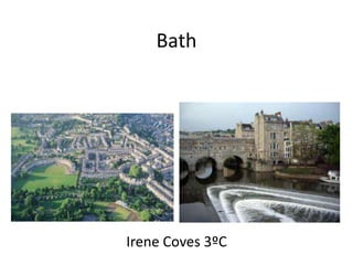 Bath
Irene Coves 3ºC
 