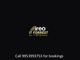 Call 9953993753 for bookings
 