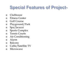  Clubhouse
 Fitness Center
 Golf Course
 Playground/Park
 Spa/Jacuzzi
 Sports Complex
 Tennis Courts
 Air Conditioning
 Alarm
 Balcony
 Cable/Satellite TV
 Microwave
 
