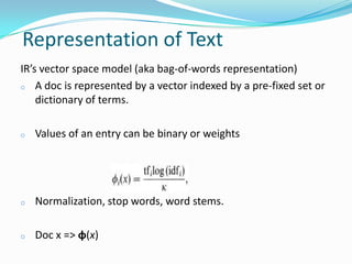 Method 3 : Rule Based
 We defined set of rule to classify a tweet based on term
frequency.
 a. Extract the features of a tweet.
 b. Count term frequency of each feature , the feature
having maximum term frequency from all categories
mentioned above will be our first classification.
 c. As it cannot be right all time so now we maintain
count of categories in which tweet falls , category
which is near to tweet will be our next classification.
 