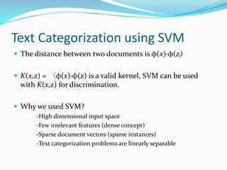Example-
 Tweet=sachin is a good player, who eats apple and
banana which is good for health.
 Feature- sachin,player,eats,apple,health,banana
 Stop word-is,a,good,he,was,for,which,and,who
 Classification- Feature-category term-frequency
sachin-sports 2000
player-sports 900
eating-health 500
apple-technology 1000
health-health 800
banana-health 700
 