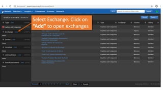 Select Exchange. Click on
“Add” to open exchanges
 