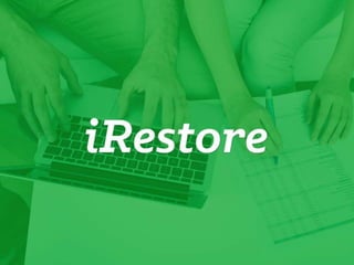 iRestore Business Opportunity Presentation