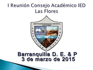 Barranquilla D. E. & PBarranquilla D. E. & P
3 de marzo de 20153 de marzo de 2015
 