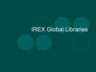 IREX Global Libraries 