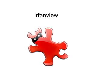 Irfanview

 