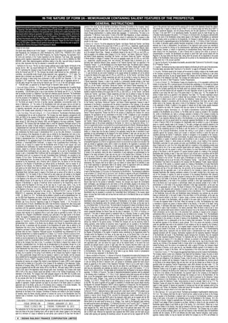 IN THE NATURE OF FORM 2A - MEMORANDUM CONTAINING SALIENT FEATURES OF THE PROSPECTUS
                                                                                                                                      GENERAL INSTRUCTIONS
Applicants are advised to read the Shelf Prospectus and Prospectus Tranche - 1 dated January 19, 2012              opening of the Issue, as may be decided by the Board of Directors/ Committee of the Company, subject                 Code of that particular bank branch and the payment will be made to the Applicants through this method.
(“Prospectus”) filed with Registrar of Companies, National Capital Territory of Delhi and Haryana and              to necessary approvals, if any. In the event of such early closure of the subscription list of the Issue, our        The process flow in respect of refunds by way of NEFT is at an evolving stage and hence use of NEFT is
the General Instructions contained in this application form carefully and to satisfy themselves of the             Company shall ensure that public notice of such early closure is published on or before such early date of           subject to operational feasibility, cost and process efficiency and the past experience of the Registrar to
disclosures before making an application for subscription. Unless otherwise specified, all the terms               closure through advertisement/s in a leading national daily newspaper. 7.2 Underwriting: The Issue is not            the Issue. In the event NEFT is not operationally feasible, the payment would be made through any one
                                                                                                                   underwritten. 7.3 Minimum Subscription: In terms of the SEBI Debt Regulations, an issuer undertaking a               of the other modes discussed in this section. 11.2.5 Cheques or Demand drafts: By cheques or demand drafts
used in this form have the same meaning as in the Prospectus. For a copy of the Prospectus the                     public issue of debt securities may disclose the minimum amount of subscription that it proposes to raise            made in the name of the Bondholders whose names appear in the Register of Bondholders as maintained
applicant may request us and/or the Lead Managers. Further, investors are advised to retain the copy               through the issue in the offer document. The Company has decided not to stipulate minimum subscription               by the Company and/or as provided by the Depositories. All Cheques or demand drafts as the case may
of the Prospectus/Abridged Prospectus for their future reference. Please fill in the Form in English               amount for this Issue.                                                                                               be, shall be sent by registered/speed post at the Bondholder’s sole risk. 11.3 Printing of Bank Particulars:
using BLOCK letters. Investors should carefully choose the Series of Bonds they wish to apply for.                 8. Interest: 8.1. Interest: For all the categories the Tranche 1 and Series I Bonds and Tranche 1 and Series         As a matter of precaution against possible fraudulent encashment of refund orders and interest/redemption
Please refer to Terms of the Issue in the Prospectus for details.                                                  II Bonds shall carry interest at the coupon rate of 8.00% p.a. and 8.10% p.a., respectively, payable annually        warrants due to loss or misplacement, the particulars of the Applicant’s bank account are mandatorily
TERMS OF THE ISSUE                                                                                                 from, and including, the Deemed Date of Allotment up to, but excluding their respective Maturity Dates,              required to be provided for printing on the orders/warrants. Applications without these details are liable
                                                                                                                   payable on the “Interest Payment Date” (as specified in the Prospectus Tranche – 1), to the Bondholders              to be rejected. However, in relation to Applications for dematerialised Bonds, these particulars will be
The Bonds being offered as part of the Tranche – 1 Issue and are subject to the provisions of the SEBI                                                                                                                                  taken directly from the Depositories. In case of Bonds held in physical form either on account of
Debt Regulations, the Companies Act, CBDT Notification No. 52/2011.F.No. 178/56/2011-(ITA.1) dated                 as of the relevant Record Date. However, an additional interest at the rate of 0.15% p.a. and 0.20% p.a.
                                                                                                                   shall be payable to the allottees under Category III for the Tranche 1 and Series I Bonds and Tranche 1              rematerialisation or transfer, the Bondholders are advised to submit their bank account details with the
September 23, 2011, the terms of the Shelf Prospectus, the Tranche Prospectus, the Application Form,                                                                                                                                    Registrar to the Issue before the Record Date, failing which the amounts will be dispatched to the postal
the terms and conditions of the Trustee Agreement and the Debenture Trust Deed, other applicable                   and Series II Bonds respectively. Accordingly, the Tranche 1 and Series I Bonds and Tranche 1 and Series
                                                                                                                   II Bonds allotted to Category III investors, shall carry an aggregate coupon rate of 8.15% p.a. and 8.30%            address of the Bondholders. Bank account particulars will be printed on the orders/warrants which can then
statutory and/or regulatory requirements including those issued from time to time by SEBI/the GoI /RBI/                                                                                                                                 be deposited only in the account specified.
BSE/NSE, and/or other statutory/regulatory authorities relating to the offer, issue and listing of securities      p.a., respectively, payable annually from, and including, the Deemed Date of Allotment up to, but
and any other documents that may be executed in connection with the Bonds.                                         excluding their respective Maturity Dates, payable on the “Interest Payment Date” (as specified in the               12. Special Tax Benefit: For the details of tax benefits, see section titled “Statement of Tax Benefits” on page
                                                                                                                   Prospectus Tranche – 1), to the Bondholders as of the relevant Record Date. The effective yield to Category          25 of Prospectus Tranche - 1.
1. Authority for the Issue: The GoI, by virtue of power conferred upon it under Section 10(15)(iv)(h) of the       III investors would be 8.15% p.a. and 8.30% p.a. for the Tranche 1 and Series I Bonds and Tranche 1 and
Income Tax Act, 1961, has issued Notification No. 52/2011.F.No. 178/56/2011-(ITA.1) dated September                                                                                                                                     13. Taxation: The Bonds are tax free in nature and the interest on the Bonds will not form part of the total income.
                                                                                                                   Series II Bonds respectively. Please note that the aforesaid additional interest of 0.15% p.a. and 0.20%             For further details, see section titled “Statement of Tax Benefits” on page 25 of Prospectus Tranche - 1.
23, 2011 authorising the Company to issue the said Bonds upto an aggregate amount of ` 10,00,000 lakhs             p.a., shall only be available to the original allottees and shall not be available in the following instances:
during the financial year 2011-12. The Company has already raised secured tax free, redeemable, non-                                                                                                                                    14. Security: The Bonds issued by the Company will be secured by creating a charge on the movable assets
                                                                                                                   1. In case the Bonds are sold and/or transferred by the original allottee the transferee will not be entitled        of the Company comprising of rolling stock such as wagons, locomotives and coaches by a pari passu
cumulative, non-convertible bonds through private placement route, aggregating to ` 73,111 lakhs. The              to receive the interest at the coupon rate of 8.15% p.a. and 8.30% p.a., for the Tranche 1 and Series I Bonds
deemed date of allotment was November 8, 2011 and the date of refund was December 1, 2011. The                                                                                                                                          charge, present and future, as may be agreed between the Company and the Debenture Trustee, pursuant
                                                                                                                   and Tranche 1 and Series II Bonds respectively and shall only be entitled to receive the interest at the             to the terms of the Debenture Trust Deed. The Company will create security in favour of Debenture Trustee
listing and trading in these bonds have commenced on NSE and BSE from December 11, 2011 and                        coupon rate of 8.00% p.a. and 8.10% p.a., for the Tranche 1 and Series I Bonds and Tranche 1 and Series
December 8, 2011 respectively. Thus, the Company shall issue Bonds upto an aggregate amount of `                                                                                                                                        pursuant to the terms of Shelf Prospectus/ Tranche Prospectus(es).
                                                                                                                   II Bonds respectively. However, in case of any transfer by a permanently disabled allottee to their legal            15. Events of Default: 15.1 The Debenture Trustee at its discretion may, or if so requested in writing by the
6,30,000 lakhs through this Issue during the financial year 2011-12 out of the total permissible amount            heir(s), the transferee shall continue to be entitled to receive interest at the coupon rate of 8.15% p.a. and
of ` 10,00,000 lakhs, as approved by its Board through its resolution dated January 10, 2012.                                                                                                                                           holders of not less than 75% in principal amount of the Bonds then outstanding or if so directed by a special
                                                                                                                   8.30% p.a., for the Tranche 1 and Series I Bonds and Tranche 1 and Series II Bonds respectively; and 2.              resolution shall (subject to being indemnified and/or secured by the Bondholders to its satisfaction), give
2. Issue and Status of Bonds: 2.1. Public Issue of Tax Free Secured Redeemable Non Convertible Bonds               Where the Bonds are held in joint names and subsequently there is a change in the sequence of the names
in the nature of Debentures having tax benefits under Section 10(15) (iv) (h) of the Income Tax Act, 1961                                                                                                                               notice to the Company specifying that the Bonds and/or any particular series of Bonds, in whole but not
                                                                                                                   of the joint holders, the joint holders subsequent to such change in sequence of names, will no longer be            in part are and have become due and repayable at the early redemption amount on such date as may be
not exceeding ` 6,30,000 lakhs at par in one or more tranches in the financial year 2011-12. 2.2. The Bonds        entitled to receive the interest at the coupon rate of 8.15% p.a. and 8.30% p.a., for the Tranche 1 and Series
shall be secured pursuant to a Debenture Trust Deed and underlying security documents. The Bondholders                                                                                                                                  specified in such notice inter alia if any of the events listed in 15.2 below occur. 15.2 The complete list of
                                                                                                                   I Bonds and Tranche 1 and Series II Bonds respectively and shall only be entitled to receive the interest            events of default shall be as specified in the Debenture Trust Deed. 15.3 The early redemption amount
are entitled to the benefit of the Debenture Trust Deed and are bound by and are deemed to have notice             at the coupon rate of 8.00% p.a. and 8.10% p.a., for the Tranche 1 and Series I Bonds and Tranche 1 and
of all the provisions of the Debenture Trust Deed. 2.3. The Company is issuing the Bonds in accordance             Series II Bonds respectively. However, in case of change in name of any of the joint holders, such joint             payable on the occurrence of an event of default shall be as detailed in the Debenture Trust Deed. 15.4
with the Notification No. 52/2011.F.No. 178/56/2011-(ITA.l) dated September 23, 2011 issued by CBDT.               holders shall continue to be entitled to receive interest at the coupon rate of 8.15% p.a. and 8.30% p.a.,           If an event of default occurs which is continuing, the Debenture Trustee may with the consent of the
2.4. The Bonds are issued in the form of tax-free, secured, redeemable, non-convertible bonds in the                                                                                                                                    Bondholders, obtained in accordance with the provisions of the Debenture Trust Deed, and with a prior
                                                                                                                   for the Tranche 1 and Series I Bonds and Tranche 1 and Series II Bonds respectively. However in case of              written notice to the Company, take action in terms of the Debenture Trust Deed. 15.5 In case of default
nature of debentures. 2.5. The claims of the Bondholders shall rank pari-passu inter-se and shall be               transmission of the Bond(s) in accordance with the articles of association of the Company, to the nominee            in the redemption of Bonds, in addition to the payment of interest and all other monies payable hereunder
superior to the claims of any unsecured creditors of the Company and subject to applicable statutory and/          in the event of demise of the Bondholder (single or joint holders) who was originally allotted Bonds under           on the respective due dates, the Company shall also pay interest on the defaulted amounts.
or regulatory requirements, rank pari passu to the claims of creditors of the Company secured against              Category III, the new Bondholder (single or joint holders) shall continue to be entitled to receive interest
charge on the movable assets comprising of rolling stock such as wagons, locomotives and coaches.                  at the coupon rate of 8.15% p.a. and 8.30% p.a., for the Tranche 1 and Series I Bonds and Tranche 1 and              16. Bondholder’s Rights, Nomination, etc.: 16.1 Rights of Bondholders: Some of the significant rights
                                                                                                                   Series II Bonds respectively. Please note that for the purpose of classifying the investors into various             available to the Bondholders are as follows: a) The Bonds shall not, except as provided in the Companies
3. Form, Face Value, Title and Listing etc.: 3.1.1. Form of Allotment: The Allotment of the Bonds shall be                                                                                                                              Act, confer on Bondholders any rights or privileges available to members of the Company including the
in a dematerialized form as well as physical form. The Company has made depository arrangements with               categories, the applications will be consolidated on the basis of PAN. Consequent to such consolidation
                                                                                                                   of applications, if an Applicant falls in any category other than Category III, such Applicant will not be           right to receive notices or annual reports of, or to attend and / or vote, at the Company’s general meeting(s).
CDSL and NSDL for the issuance of the Bonds in dematerialized form, pursuant to the tripartite agreement                                                                                                                                However, if any resolution affecting the rights of the Bondholders is to be placed before the shareholders,
dated May 8, 2003 among the Company, CDSL and the Registrar to the Issue and the tripartite agreement              entitled to the additional interest at the rate of 0.15% p.a. and 0.20% p.a. for Tranche 1 Series I Bonds
                                                                                                                   and Tranche 1 Series II Bonds respectively. 8.2. Day Count Convention: Interest shall be computed on an              such resolution will first be placed before the concerned registered Bondholders for their consideration.
dated January 23, 2002 among the Company, NSDL and the Registrar to the Issue (collectively, “Tripartite                                                                                                                                In terms of Section 219(2) of the Companies Act, Bondholders shall be entitled to a copy of the balance
Agreements”). The Company shall take necessary steps to credit the Depository Participant account of the           actual/actual basis on the principal outstanding on the Bonds. 8.3. Interest on Application Money: 8.3.1
                                                                                                                   Interest on application monies received which are used towards allotment of Bonds: We shall pay interest on          sheet on a specific request made to the Company. b) The rights, privileges and conditions attached to the
Applicants with the number of Bonds allotted in dematerialized form. The Bondholders holding the Bonds                                                                                                                                  Bonds may be varied, modified and/or abrogated with the consent in writing of the holders of at least three-
in dematerialised form shall deal with the Bonds in accordance with the provisions of the Depositories Act,        the amount for which Bonds are allotted to the Applicants subject to deduction of income tax under the
                                                                                                                   provisions of the Income Tax Act, 1961, as amended, from the date of realization of the cheque(s)/demand             fourths of the outstanding amount of the Bonds or with the sanction of a special resolution passed at a
1996 (“Depositories Act”) and/or rules as notified by the Depositories from time to time. 3.1.2. The Bondholders                                                                                                                        meeting of the concerned Bondholders, provided that nothing in such consent or resolution shall be
may rematerialize the Bonds issued in dematerialized form, at any time after Allotment, in accordance              draft(s) or 3 (three) days from the date of banking of the application (being the date of submission of each
                                                                                                                   application as duly acknowledged by the Bankers to the Issue) whichever is later upto one day prior to the           operative against the Company, where such consent or resolution modifies or varies the terms and
with the provisions of the Depositories Act and/or rules as notified by the Depositories from time to time.                                                                                                                             conditions governing the Bonds, if modification, variation or abrogation is not acceptable to the Company.
3.1.3. In case of Bonds issued in physical form, whether on Allotment or on rematerialization of Bonds             Deemed Date of Allotment, at the rate of 8.00% per annum. We may enter into an arrangement with one
                                                                                                                   or more banks in one or more cities for direct credit of interest to the account of the applicants. Alternatively,   c) The registered Bondholder or in case of joint-holders, the person whose name stands first in the Register
Allotted in dematerialized form, the Company will issue one certificate for each Series of the Bonds to                                                                                                                                 of Bondholders or register of beneficial owners shall be entitled to vote in respect of such Bonds, either
the Bondholder for the aggregate amount of the Bonds that are held by such Bondholder (each such                   the interest warrant will be dispatched along with the Letter(s) of Allotment at the sole risk of the Applicant,
                                                                                                                   to the sole/first Applicant. 8.3.2 Interest on application monies received which are liable to be refunded: We       by being present in person or, where proxies are permitted, by proxy, at any meeting of the concerned
certificate, a “Consolidated Bond Certificate”). In respect of the Consolidated Bond Certificate(s), the                                                                                                                                Bondholders summoned for such purpose and every such Bondholder shall be entitled to one vote on a
Company will, on receipt of a request from the Bondholder within 30 days of such request, split such               shall pay interest on application money which is liable to be refunded to the Applicants in accordance with
                                                                                                                   the provisions of the SEBI Debt Regulations, or other applicable statutory and/or regulatory requirements,           show of hands and on a poll, his or her voting rights shall be in proportion to the outstanding nominal value
Consolidated Bond Certificate(s) into smaller denominations in accordance with the applicable regulations/                                                                                                                              of Bonds held by him or her on every resolution placed before such meeting of the Bondholders. d) Bonds
rules/act, subject to a minimum denomination of one Bond. No fees will be charged for splitting any                subject to deduction of income tax under the provisions of the Income Tax Act, 1961, as amended, as
                                                                                                                   applicable, from the date of realization of the cheque(s)/demand draft(s) or 3 (three) days from the date            may be rolled over with the consent in writing of the holders of at least three-fourths of the outstanding
Consolidated Bond Certificate(s) and any stamp duty, if payable, will be paid by the Bondholder. The                                                                                                                                    amount of the Bonds or with the sanction of a special resolution passed at a meeting of the concerned
request to split a Consolidated Bond Certificate shall be accompanied by the original Consolidated Bond            of receipt of the application (being the date of presentation of each application as acknowledged by the
                                                                                                                   Bankers to the Issue) whichever is later upto one day prior to the Deemed Date of Allotment, at the rate             Bondholders after providing at least 21 days prior notice for such roll-over and in accordance with the SEBI
Certificate(s) which will, on issuance of the split Consolidated Bond Certificate(s), be cancelled by the                                                                                                                               Debt Regulations. The Company shall redeem the Bonds of all the Bondholders, who have not given their
Company. 3.2.Face Value: The face value of each Bond is ` 1,000. 3.3.Title: 3.3.1In case of: i)Bond(s) held        of 4% per annum. Such interest shall be paid along with the monies liable to be refunded. Interest warrant
                                                                                                                   will be dispatched/credited (in case of electronic payment) along with the Letter(s) of Refund at the sole           positive consent to the roll-over. The above rights of Bondholders are merely indicative. The final rights
in the dematerialized form, the person for the time being appearing in the register of beneficial owners           risk of the applicant, to the sole/first applicant. Provided that, notwithstanding anything contained                of the Bondholders will be as per the terms of the Prospectus Tranche - 1 read with the Shelf Prospectus
maintained by the Depositories; and ii) Bond(s) held in physical form, the person for the time being               hereinabove, the Company shall not be liable to pay any interest on monies liable to be refunded in case             and Debenture Trust Deed to be executed by the Company with the Debenture Trustee. Special resolution
appearing in the Register of Bondholders (as defined below) as Bondholder, shall be treated for all                of (a) invalid applications or applications liable to be rejected, and/or (b) applications which are withdrawn       for the purpose of this section is a resolution passed at a meeting of Bondholders of at least three-fourths
purposes by the Company, the Debenture Trustee, the Depositories and all other persons dealing with                by the applicant. See “Rejection of Application” at page 61 of Prospectus Tranche - 1.                               of the outstanding amount of the Bonds, present and voting. 16.3 Succession: Where Bonds are held in
such person as the holder thereof and its absolute owner for all purposes whether or not it is overdue and                                                                                                                              joint names and one of the joint holders dies, the survivor(s) will be recognized as the Bondholder(s) in
regardless of any notice of ownership, trust or any interest in it or any writing on, theft or loss of the         9. Redemption: 9.1 The face value of the Bonds will be redeemed at par, on the respective Maturity Dates             accordance with the applicable laws. It will be sufficient for the Company to delete the name of the
Consolidated Bond Certificate issued in respect of the Bonds and no person will be liable for so treating          of each of the Bond Series. 9.2 Procedure for Redemption by Bondholders: The procedure for redemption                deceased Bondholder after obtaining satisfactory evidence of his death, provided that a third person may
the Bondholder. 3.3.2. No transfer of title of a Bond will be valid unless and until entered on the Register       is set out below: 9.2.1 Bonds held in electronic form: No action is required on the part of Bondholders at           call on the Company to register his name as successor of the deceased Bondholder after obtaining
of Bondholders or the register of beneficial owners, maintained by the Depositories and/or the Company             the time of maturity of the Bonds. 9.2.2 Bonds held in physical form: No action will ordinarily be required          evidence such as probate of a will for the purpose of proving his title to the Bonds. In the event of demise
or the Registrar to the Issue prior to the Record Date. In the absence of transfer being registered, interest      on the part of the Bondholder at the time of redemption, and the Maturity Amount will be paid to those               of the sole or first holder of the Bonds, the Company will recognize the executors or administrator of the
and/or Maturity Amount, as the case may be, will be paid to the person, whose name appears first in the            Bondholders whose names appear in the Register of Bondholders maintained by the Company on the                       deceased Bondholders, or the holder of the succession certificate or other legal representative as having
Register of Bondholders or register of beneficial owners maintained by the Depositories and/or the                 Record Date fixed for the purpose of redemption. However, the Company may require the Consolidated                   title to the Bonds only if such executor or administrator obtains and produces probate of will or letter of
Company and/or the Registrar to the Issue, as the case may be. In such cases, claims, if any, by the               Bond Certificate(s), duly discharged by the sole holder or all the joint-holders (signed on the reverse of the       administration or is the holder of the succession certificate or other legal representation, as the case may
purchasers of the Bonds will need to be settled with the seller of the Bonds and not with the Company              Consolidated Bond Certificate(s)) to be surrendered for redemption on Maturity Date and sent by the                  be, from an appropriate court in India. The Board of Directors of the Company in their absolute discretion
or the Registrar to the Issue. 3.4. Listing: The Bonds will be listed on NSE and BSE. NSE and BSE have             Bondholders by registered post with acknowledgment due or by hand delivery to the Registrar to the Issue             may, in any case, dispense with production of probate of will or letter of administration or succession
given their in-principle listing approval by their letters no. NSE/LIST/157151-7 and no. DCS/SP/PI-                or the Company or to such persons at such addresses as may be notified by the Company from time to time.             certificate or other legal representation. 16.4 Nomination Facility to Bondholder: 16.4.1 The sole Bondholder
BOND/07/11-12, respectively, both dated January 19, 2012. The Designated Stock Exchange for the Issue              Bondholders may be requested to surrender the Consolidated Bond Certificate(s) in the manner stated                  or first Bondholder, along with other joint Bondholders (being individual(s)) may nominate any one person
is NSE. 3.5. Market Lot: 3.5.1. The Bonds shall be allotted in physical as well as dematerialized form. As         above, not more than three months and not less than one month prior to the Maturity Date so as to facilitate         (being an individual) who, in the event of death of the sole holder or all the joint-holders, as the case may
per the SEBI Debt Regulations, the trading of the Bonds shall be in dematerialised form only. Since, the           timely payment.                                                                                                      be, shall become entitled to the Bond. A person, being a nominee, becoming entitled to the Bond by
trading of Bonds is in dematerialize form, tradable lot is one Bond (“Market Lot”). 3.5.2. For details of          10. Payments: 10.1 Payment of Interest on Bonds: Payment of interest on the Bonds will be made to those              reason of the death of the Bondholders, shall be entitled to the same rights to which he will be entitled
Allotment, see “Issue Structure” beginning on page 32 of Prospectus Tranche - 1. 3.6. Procedure for                Bondholders whose name appears first in the Register of Bondholders or the register of beneficial owners             if he were the registered holder of the Bond. Where the nominee is a minor, the Bondholders may make
Rematerialisation of Bonds: Bondholders who wish to hold the Bonds in physical form, after having opted            maintained by the Depositories and/or the Company and/or the Registrar to the Issue, as the case may be              a nomination to appoint any person to become entitled to the Bond(s), in the event of his death, during
for allotment in dematerialised form may do so by submitting a request to their Depository Participant, in         as, on the Record Date. 10.2 Record Date: The record date for the payment of interest or the Maturity Amount         the minority. A nomination shall stand rescinded on sale of a Bond by the person nominating. A buyer will
accordance with the applicable procedure stipulated by the Depository Participant.                                 shall be 15 days prior to the date on which such amount is due and payable or such other date as may be              be entitled to make a fresh nomination in the manner prescribed. When the Bond is held by two or more
                                                                                                                   notified by the Company (“Record Date”). In case of redemption of Bonds, the trading in the Bonds shall              persons, the nominee shall become entitled to receive the amount only on the demise of all the Bondholders.
4. Transfer of the Bonds, Issue of Consolidated Bond Certificates, etc.: 4.1. Register of Bondholders: The         remain suspended between the Record Date and the date of redemption. 10.3 Effect of holidays on
Company shall maintain at its registered office or such other place as permitted by section 152A of the                                                                                                                                 Fresh nominations can be made only in the prescribed form available on request at the Company’s
                                                                                                                   payments: If the date of interest payment or redemption falls on a Saturday, Sunday or a public holiday              administrative office or at such other addresses as may be notified by the Company. 16.4.2 The Bondholders
Companies Act a Register of Bondholders containing such particulars of the legal owners of the Bonds.              in Delhi or any other payment centre notified in terms of the Negotiable Instruments Act, 1881, the
Further, the register of beneficial owners maintained by Depositories for any Bond in dematerialized form                                                                                                                               are advised to provide the specimen signature of the nominee to the Company to expedite the transmission
                                                                                                                   succeeding Working Day will be considered as the effective date. In case the date of payment of interest             of the Bond(s) to the nominee in the event of demise of the Bondholders. The signature can be provided
under Section 11 of the Depositories Act shall also be deemed to be a Register of Bondholders for this             or principal or any date specified falls on a holiday, the payment will be made on the next Working Day,
purpose. 4.2. Transfers: 4.2.1 Transfer of Bonds held in dematerialized form: In respect of Bonds held in the                                                                                                                           in the Application Form or subsequently at the time of making fresh nominations. This facility of providing
                                                                                                                   without any interest for the period overdue. 10.4.Whilst the Company will use the electronic mode for                the specimen signature of the nominee is purely optional. 16.4.3 Any person who becomes a nominee
dematerialized form, transfers of the Bonds may be effected, only through the Depositories where such              making payments, where facilities for electronic mode of payments are not available to the Bondholder
Bonds are held, in accordance with the provisions of the Depositories Act and/or rules as notified by the                                                                                                                               under any applicable laws shall on the production of such evidence as may be required by the Company’s
                                                                                                                   or where the information provided by the Applicant is insufficient or incomplete, the Company proposes               Board, as the case may be, elect either: (a) to register himself or herself as the holder of the Bonds; or (b)
Depositories from time to time. The Bondholder shall give delivery instructions containing details of the          to use other modes of payment to make payments to the Bondholders, including through the dispatch of
prospective purchaser’s Depository Participant’s account to his Depository Participant. If a prospective                                                                                                                                to make such transfer of the Bonds, as the deceased holder could have made. 16.4.4 Notwithstanding
                                                                                                                   cheques through courier, or registered post to the address provided by the Bondholder and appearing in               anything stated above, Applicants who are allotted bonds in dematerialized form need not make a
purchaser does not have a Depository Participant account, the Bondholder may rematerialize his or her              the Register of Bondholders or the register of beneficial owners maintained by the Depositories and/or the
Bonds and transfer them in a manner as specified in 4.2.2 below. 4.2.2 Transfer of Bonds in physical form:                                                                                                                              separate nomination with the Company. Nominations registered with the respective Depository Participant
                                                                                                                   Company and/or the Registrar to the Issue, as the case may be as, on the Record Date. In the case of                 of the Bondholder will prevail. If the Bondholders require changing their nomination, they are requested
The Bonds may be transferred by way of a duly executed transfer deed or other suitable instrument of               payment on maturity being made on surrender of the Consolidated Bond Certificate(s), the Company will                to inform their respective Depository Participant. For Applicants who opt to hold the Bonds in physical form,
transfer as may be prescribed by the Company for the registration of transfer of Bonds. Purchasers of Bonds        make payments or issue payment instructions to the Bondholders within 30 days from the date of receipt               the Applicants are require to fill in the details for ‘nominees’ as provided in the Application Form. 16.4.5
are advised to send the Consolidated Bond Certificate to the Company or to such persons as may be                  of the duly discharged Consolidated Bond Certificate(s). The Company shall pay interest in accordance                Further, the Company’s Board or committee of Directors, as the case may be, may at any time give notice
notified by the Company from time to time. If a purchaser of the Bonds in physical form intends to hold            with applicable laws, over and above the coupon rate of the relevant Bonds, in the event that such                   requiring any nominee of the deceased holder to choose either to be registered himself or herself or to
the Bonds in dematerialized form, the Bonds may be dematerialized by the purchaser through his or her              payments are delayed beyond a period of eight days after the Company becomes liable to pay such                      transfer the Bonds, and if the notice is not complied with, within a period of 90 days, the Company’s Board
Depository Participant in accordance with the provisions of the Depositories Act and/or rules as notified          amounts. 10.5 The Company’s liability to the Bondholders including for payment or otherwise shall stand              or committee of Directors, as the case may be, may thereafter withhold payment of all interests or other
by the Depositories from time to time. 4.3. Formalities Free of Charge: Registration of a transfer of Bonds        extinguished from the Maturity Date or on dispatch of the amounts paid by way of principal and/or interest           monies payable in respect of the Bonds, until the requirements of the notice have been complied with.
and issuance of new Consolidated Bond Certificates will be effected without charge by or on behalf of the          to the Bondholders. Further, the Company will not be liable to pay any interest, income or compensation
Company, but on payment (or the giving of such indemnity as the Company may require) in respect of any             of any kind accruing subsequent to the Maturity Date.                                                                17. Debenture Trustee: 17.1 The Company has appointed Indian Bank to act as the Trustee for the Bondholders.
tax or other governmental charges which may be imposed in relation to such transfer, and the Company                                                                                                                                    The Company intends to enter into a Debenture Trust Deed with the Debenture Trustee, the terms of which
                                                                                                                   11. Manner and Mode of Payment: 11.1 Manner of Payment: All payments to be made by the Company to the                will govern the appointment and functioning of the Debenture Trustee and shall specify the powers,
being satisfied that the requirements concerning transfers of Bonds, have been complied with. 4.4 Debenture        Bondholders shall be made in any of the following manners: 11.1.1 For Bonds applied or held in electronic
Redemption Reserve (“DRR”): Regulation 16 of the SEBI Debt Regulations and Section 117C of the                                                                                                                                          authorities and obligations of the Debenture Trustee. Under the terms of the Debenture Trust Deed, the
                                                                                                                   form: The bank details will be obtained from the Depositories for payments. Investors who have applied               Company will covenant with the Debenture Trustee that it will pay the Bondholders the principal amount
Companies Act requires any company that intends to issue debentures to create a DRR to which adequate              or who are holding the Bond in electronic form, are advised to immediately update their bank account
amounts shall be credited out of the profits of the Company till the redemption of the debentures. Further,                                                                                                                             on the Bonds on the relevant Maturity Date and also that it will pay the interest due on Bonds on the rate
                                                                                                                   details as appearing on the records of their Depository Participant. Failure to do so could result in delays         specified under the respective Tranche Prospectus(es) under which allotment has been made. 17.2 The
the Ministry of Company Affairs (“MCA”) has, through its circular dated April 18, 2002, specified that NBFCs       in credit of the payments to Investors at their sole risk and neither the Lead Managers nor the Company              Bondholders shall, without further act or deed, be deemed to have irrevocably given their consent to the
which are registered with the RBI under Section 45-IA of the RBI Act, 1934 shall create a DRR to the extent        shall have any responsibility and undertake any liability for such delays on part of the Investors. 11.1.2 For       Debenture Trustee or any of its agents or authorised officials to do all such acts, deeds, matters and things
of 50% of the value of the debentures issued through public issue. Accordingly, the Company shall create           Bonds held in physical form: The bank details will be obtained from the Registrar to the Issue for effecting         in respect of or relating to the Bonds as the Trustee may in its absolute discretion deem necessary or require
DRR of 50% of the value of Bonds issued and allotted in terms of the Tranche Prospectus(es), for the               payments. 11.2 Modes of Payment: The mode of interest/refund/redemption payments shall be undertaken                 to be done in the interest of the Bondholders. Any payment made by the Company to the Debenture
redemption of the Bonds. The Company shall credit adequate amounts to the DRR from its profits every               in the following order of preference: 11.2.1 Direct Credit: Applicants having bank accounts with the Refund          Trustee on behalf of the Bondholders shall discharge the Company pro tanto to the Bondholders. All the
year until the Bonds are redeemed. The amounts credited to the DRR shall not be utilized by the Company            Bank, as per the demographic details received from the Depositories shall be eligible to receive refunds             rights and remedies of the Bondholders shall vest in and shall be exercised by the Debenture Trustee
for any purpose other than for the redemption of the Bonds.                                                        through direct credit. Charges, if any, levied by the Refund Bank for the same would be borne by the                 without reference to the Bondholders. No Bondholder shall be entitled to proceed directly against the
5. Application Amount: The Bonds are being issued at par and full amount of face value per Bond is                 Company. 11.2.2 NECS: Through NECS for Applicants having an account at any of the centers notified                   Company unless the Debenture Trustee, having become so bound to proceed, failed to do so. 17.3 The
payable on application. Eligible Applicants can apply for any amount of the Bonds subject to a minimum             by the RBI. This mode of payment will be subject to availability of complete bank account details including          Debenture Trustee will protect the interest of the Bondholders in the event of default by the Company in
application size of ten Bonds, across any of the series(s) and in multiples of five bonds thereafter. The          the Magnetic Ink Character Recognition (“MICR”) code as appearing on a cheque leaf, from the Depositories.           regard to timely payment of interest and repayment of principal and they will take necessary action at the
Applicants will be allotted the Bonds in accordance with the Basis of Allotment.                                   The Company shall not be responsible for any delay to the Bondholder receiving credit of interest or refund          Company’s cost. Further, the Debenture Trustee shall ensure that the assets of the Company are sufficient
6. Deemed Date of Allotment: The Deemed Date of Allotment for the Bonds shall be the date as may be                or Maturity Amount so long as the Company has initiated the process in time. 11.2.3 Real Time Gross                  to discharge the principal amount at all time under this Issue.
determined by the Board of the Company/ Committee of Directors and notified to the Stock Exchanges.                Settlement (“RTGS”): Applicants having a bank account with a bank branch which is RTGS enabled as per                18. Miscellaneous: 18.1 Loan against Bond: The Bonds can be pledged or hypothecated for obtaining loans.
All benefits under the Bonds including payment of interest will accrue to the Bondholders from the                 the information available on the website of RBI and whose payment amount exceeds ` 2.00 lacs shall be                18.2 Lien: The Company shall have the right of set-off and lien, present as well as future on the moneys
Deemed Date of Allotment. Actual Allotment may occur on a date other than the Deemed Date of                       eligible to receive refund through RTGS, provided the demographic details downloaded from the                        due and payable to the Bondholder or deposits held in the account of the Bondholder, whether in single
Allotment.                                                                                                         Depositories contain the nine digit MICR code of the Applicant’s bank which can be mapped with the RBI               name or joint name, to the extent of all outstanding dues by the Bondholders to the Company. 18.3 Lien
7. Subscription: 7.1 Period of Subscription: The Issue shall remain open for the period mentioned below:           data to obtain the corresponding Indian Financial System Code (“IFSC”). Charges, if any, levied by the               on Pledge of Bonds: Subject to applicable laws, the Company, at its discretion, may note a lien on pledge
                                                                                                                   Refund Bank for the same would be borne by us. Charges, if any, levied by the Applicant’s bank receiving             of Bonds if such pledge of Bond is accepted by any Bank, institution or others for any loan provided to the
               ISSUE OPENS ON                          FRIDAY, JANUARY 27, 2012                                    the credit would be borne by the Applicant. 11.2.4 National Electronic Fund Transfer (“NEFT”): Payment of            Bondholder against pledge of such Bonds as part of the funding. 18.4 Joint-holders: Where two or more
               ISSUE CLOSES ON                         FRIDAY, FEBRUARY 10, 2012                                   refund shall be undertaken through NEFT wherever the Applicants’ bank branch is NEFT enabled and has                 persons are holders of any Bond(s), they shall be deemed to hold the same as joint holders with benefits
                                                                                                                   been assigned the IFSC, which can be linked to an MICR code of that particular bank branch. IFSC Code                of survivorship subject to applicable laws. 18.5 Sharing of Information: The Company may, at its option,
The subscription list for the Issue shall remain open for subscription at the commencement of banking              will be obtained from the website of RBI as on a date prior to the date of payment of refund, duly mapped
hours and close at the close of banking hours, with an option for early closure (subject to the Issue being        with an MICR code. Wherever the Applicants have registered their MICR number and their bank account                  use its own, as well as exchange, share or part with any financial or other information about the Bondholders
open for a minimum of 3 days) or extension by such period, upto a period of 30 days from the date of               number while opening and operating the beneficiary account, the same will be duly mapped with the IFSC               available with the Company, its SPV’s and affiliates and other banks, financial institutions, credit bureaus,
                                                                                                                                                                                                                                        agencies, statutory bodies, as may be required and neither the Company nor its SPVs and affiliates nor
  4       INDIAN RAILWAY FINANCE CORPORATION LIMITED
 