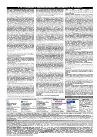 IN THE NATURE OF FORM 2A - MEMORANDUM CONTAINING SALIENT FEATURES OF THE PROSPECTUS
a certified copy of their SEBI registration certificate must be lodged along with the Application Form. (b) With     forms for this use and submit the same together with cheques/demand drafts to the Bankers to the Issue                     Particulars               Category I                     Category II                Category III
respect to Investments by insurance companies registered with the Insurance Regulatory and Development               and their collecting centres. However, Public Financial Institutions, Statutory Corporations, Commercial
Authority, in addition to the above, a certified copy of the certificate of registration issued by the Insurance     Banks, Co-operative Banks and Regional Rural Banks, Provident Funds, Pension Funds, Superannuation                         Size in %                  45% of the Overall            25% of the Overall         30% of the Overall
Regulatory and Development Authority must be lodged along with the Application Form. (c) With respect                Funds and Gratuity Fund, insurance companies registered with the IRDA, National Investment Fund,                                                      Issue Size                    Issue Size                 Issue Size
to Investments made by limited liability partnerships registered under the Limited Liability Partnership Act,        Mutual Funds and Foreign Institutional Investors, insurance funds setup and managed by the army,                          54. Basis of Allotment for Bonds
2008, a certified copy of certificate of registration must be lodged along with the Application Form.                navy or air force of the Union of India, multilateral and bilateral development financial institutions                    (a) Allotments in the first instance: i. Applicants belonging to the Category I, in the first instance, will be
43. Consolidated List of Documents Required for Various Categories                                                   and state industrial development corporations can apply only through pink coloured physical application                   allocated Bonds upto 45% of the Overall Issue Size on first come first serve basis (determined on the basis
For the sake of simplicity, we hereby provide the details of documents required to be submitted by various           forms provided by the Lead Managers and their respective affiliates.                                                      of date of receipt of each application duly acknowledged by the Bankers to the Issue); ii. Applicants
categories of investors while submitting the Application Form.                                                       49. Other Instructions                                                                                                    belonging to the Category II, in the first instance, will be allocated Bonds upto 25% of the Overall Issue
Type of Investors, Documents to be submitted with application form (in addition to the documents required for        A. Joint Applications : Applications may be made in single or joint names (not exceeding three). In the                   Size on first come first serve basis (determined on the basis of date of receipt of each application duly
applications for Allotment of Bonds in physical form); Public Financial Institutions, Statutory Corporations,        case of joint applications, all payments will be made out in favour of the first applicant. All communications            acknowledged by the Bankers to the Issue); and iii. Applicants belonging to the Category III, in the first
Commercial Banks, Co-operative Banks and Regional Rural Banks, which are authorised to invest in the                 will be addressed to the first named applicant whose name appears in the Application Form and at the                      instance, will be allocated Bonds upto 30% of the Overall Issue Size on first come first serve basis
Bonds, Companies; bodies corporate and societies registered under the applicable laws in India and                   address mentioned therein. B. Additional/Multiple Applications : An applicant is allowed to make one                      (determined on the basis of date of receipt of each application duly acknowledged by the Bankers to the
authorised to invest in the Bonds; Scientific and/or industrial research organisations, which are authorised         or more applications for the Bonds for the same or other series of Bonds, subject to a minimum application                Issue); Allotments, in consultation with the Designated Stock Exchange, shall be made on a first-come
to invest in the Bonds, Multilateral and bilateral development financial institutions, State industrial              size of ten Bonds and in multiples of five Bond thereafter, for each application. Any application for an                  first-serve basis, based on the date of presentation of each application to the Bankers to the Issue, in each
development corporations ; The application must be accompanied by certified true copies of: • Any Act/Rules          amount below the aforesaid minimum application size will be deemed as an invalid application and                          Portion subject to the Allocation Ratio. (b) Under Subscription: If there is any under subscription in any
under which they are incorporated • Board Resolution authorising investments • Specimen signature of                 shall be rejected. However, any application made by any person in his individual capacity and an                          Portion, priority in allotments will be given in the following order: i. Category III Portion ii. Category II
authorized person ; Insurance companies registered with the IRDA, The applications must be accompanied               application made by such person in his capacity as a karta of a Hindu Undivided family and/or as joint                    Portion iii. Category I Portion (c) For each Portion, applications received on the same day by the Bankers
by certified copies of • Any Act/Rules under which they are incorporated • Registration documents (i.e. IRDA         applicant, shall not be deemed to be a multiple application. For the purposes of allotment of Bonds                       to the Issue would be treated at par with each other. Allotment within a day would be on proportionate
registration)• Resolution authorising investment and containing operating instructions (Resolution) • Specimen       under the Issue, applications shall be grouped based on the PAN, i.e. applications under the same PAN                     basis, where Bonds applied for exceeds Bonds to be allotted for each Portion respectively. (d) Minimum
signature of authorized person ; Provident Funds, Pension Funds, Superannuation Funds and Gratuity                   shall be grouped together and treated as one application. Two or more applications will be deemed to                      allotments of 10 Bonds and in multiples of 1 Bond thereafter would be made in case of each valid
Fund, which are authorised to invest in the Bonds; andNational Investment Fund, The application must be              be multiple applications if the sole or first applicant is one and the same. For the sake of clarity, two or              application. (e) Allotments in case of oversubscription: In case of an oversubscription, allotments to the
accompanied by certified true copies of : • Any Act/Rules under which they are incorporated • Board                  more applications shall be deemed to be a multiple application for the aforesaid purpose if the PAN                       maximum extent possible, will be made on a first-come first-serve basis and thereafter on proportionate
Resolution authorising investments • Specimen signature of authorized person ; Mutual Funds, The applications        number of the sole or the first applicant is one and the same. C. Depository Arrangements: We have                        basis i.e. full allotment of Bonds to the applicants on a first-come first-serve basis upto the date falling
must be also accompanied by certified true copies of:• SEBI Registration Certificate and trust deed (SEBI            entered into Tripartite Agreement dated January 23, 2002 among us, the Registrar to the Issue and                         1 (one) day prior to the date of oversubscription and proportionate allotment of Bonds to the applicants
Registration) • Resolution authorising investment and containing operating instructions (Resolution) •               NSDL and dated May 8, 2003, among us, the Registrar to the Issue and CDSL, respectively for offering                      on the date of oversubscription (based on the date of submission of each application to the Bankers to
Specimen signature of authorized person ; Foreign Institutional Investors (including sub-accounts); The              depository option to the investors and for issue and holding of the Bonds in dematerialized form. As per                  the Issue, in each Portion). (f) Proportionate Allotments: For each Portion, on the date of oversubscription,
applications must be also accompanied by certified true copies of:• SEBI Registration Certificate (SEBI              the provisions of the Depositories Act, 1996, the Bonds issued by us can be held in a dematerialized form                 allotment shall be made on a proportionate basis. The method of proportionate allotment is as described
Registration) • Inward Remittance certificate • Resolution authorising investment and containing operating           as described under the heading - “Applications for Allotment of Bonds in dematerialized form” on page 56                  below: i. Allotments to the applicants shall be made in proportion to their respective application size,
instructions (Resolution) • Specimen signature of authorized person ; Registered trusts which are authorised         of the Prospectus Tranche - 1. D. Communications : All future Communications in connection with                           rounded off to the nearest integer, ii. If the process of rounding off to the nearest integer results in the
to invest in the Bonds; The applicants must submit a • Certified copy of the registered instrument for creation      Applications made in the Issue should be addressed to the Registrar to the Issue quoting all relevant                     actual allocation of Bonds being higher than the Issue size, not all applicants will be allotted the number
of such trust • Power of Attorney, if any, in favour of one or more trustees • Such other documents evidencing       details as regards the applicant and its application. Applicants can contact the Compliance Officer of                    of Bonds arrived at after such rounding off. Rather, each applicant whose allotment size, prior to rounding
registration thereof under applicable statutory/regulatory requirements.• Specimen signature of authorized           IRFC/Lead Managers or the Registrar to the Issue in case of any Pre-Issue related problems. In case of                    off, had the highest decimal point would be given preference, iii. In the event, there are more than one
person ; Partnership firms in the name of the partnersLimited liability partnerships formed and registered           Post-Issue related problems such as non-receipt of Allotment Advice/credit of Bonds in depository’s                       applicant whose entitlement remain equal after the manner of distribution referred to above, the Company
under the provisions of the Limited Liability Partnership Act, 2008 (No. 6 of 2009) • Partnership Deed • Any         beneficiary account/refund orders, etc., applicants may contact the Compliance Officer of IRFC/Lead                       shall ensure that the basis of allotment is finalised by draw of lots in a fair and equitable manner. (g)
documents evidencing registration thereof under applicable statutory/regulatory requirements. • Resolution           Managers or Registrar to the Issue.                                                                                       Applicant applying for more than one series of Bonds: If an applicant has applied for more than one
authorising investment and containing operating instructions (Resolution) • Specimen signature of authorized         50. Rejection of Applications                                                                                             series of Bonds, and in case such applicant is entitled to allocation of only a part of the aggregate number
                                                                                                                     IRFC reserves its full, unqualified and absolute right to accept or reject any Application in whole or in part and in     of Bonds applied for, the Series-wise allocation of Bonds to such applicants shall be in proportion to the
resolution or authority, as the case may be • A certified copy of the memorandum of association and articles         either case without assigning any reason thereof. Application would be liable to be rejected on one or more technical     number of Bonds with respect to each Series, applied for by such applicant, subject to rounding off to
of association and/or bye laws and/or charter documents, as applicable, must be lodged along with the                grounds, including but not restricted to: • Number of Bonds applied for is less than the minimum Application size;        the nearest integer, as appropriate in consultation with the Lead Managers and Designated Stock
Application Form. Resident Indian individuals under Category II and Category III , N.A. ; Hindu Undivided                                                                                                                                      Exchange. All decisions pertaining to the basis of allotment of Bonds pursuant to the Issue shall be taken
                                                                                                                     • Applications not duly signed by the sole/joint Applicants; • Application amount paid not tallying with the number       by the Company in consultation with the Lead Managers and the Designated Stock Exchange and in
Families through the Karta under Category II and Category III, N.A ; Non Resident Indians/PIO on repatriation        of Bonds applied for; • Applications for a number of Bonds which is not in a multiple of one; • Investor category not
as well as non-repatriation basis under Category II and Category III • When payment is through demand draft                                                                                                                                    compliance with the aforementioned provisions of the Prospectus Tranche - 1. The Company has the
                                                                                                                     ticked; • Bank account details not given; • Applications by persons not competent to contract under the Indian Contract   discretion to close the Issue irrespective of whether any of the Portion(s) are fully subscribed. The
then the certificate from the bank that the draft has been made by debiting the NRE account • PIO Card (if           Act, 1872, as amended, including a minor without a guardian name; • In case of Applications under Power of Attorney
application by PIO) ; Power Of Attorney under Category II and Category III • A certified copy of the power                                                                                                                                     Company would allot Tranche 1 Series II Bonds to all valid applications, wherein the applicants have
                                                                                                                     where relevant documents not submitted; • Application by stock invest or accompanied by cash/money order/postal           not indicated their choice of the relevant Series of Bonds.
of attorney has to be lodged with the Application Form                                                               order; • Applications without PAN; • GIR number furnished instead of PAN; • Applications for amounts greater than
PAYMENT INSTRUCTIONS                                                                                                 the maximum permissible amounts prescribed by applicable regulations; • Applications by persons/entities who have         55. Allotment Advice/Refund Orders
44. Escrow Mechanism                                                                                                 been debarred from accessing the capital markets by SEBI; • Applications by any persons outside India, barring            The unutilised portion of the application money will be refunded to the applicant by an A/c Payee
IRFC shall open Escrow Account(s) with one or more Escrow Collection Bank(s) in whose favour the                     applications made by NRIs on a non-repatriable and applications made by NRIs under a repatriable basis and FIIs           cheque/demand draft. In case the at par facility is not available, IRFC reserves the right to adopt any other
                                                                                                                     as described above; • For option to hold Bonds in electronic/dematerialised form, Depository Participant identification   suitable mode of payment. We may enter into an arrangement with one or more banks in one or more
Applicants shall make out the cheque or demand draft in respect of his or her Application. Cheques or                                                                                                                                          cities for refund to the account of the applicants through Direct Credit/RTGS/NEFT. IRFC shall credit the
demand drafts received for the Application Amount from Applicants would be deposited in the Escrow                   number, Client ID and PAN mentioned in the Application Form do not match with the Depository Participant                  allotted Bonds to the respective beneficiary accounts/dispatch the Letter(s) of Allotment or Letter(s) of
Account. For further details please see the Prospectus Tranche - 1.                                                  identification number, Client ID and PAN available in the records with the depositories; • Application under power        Regret/Refund Orders to all applicants by Registered Post/Speed Post at the applicant’s sole risk, within
45. Method of payment of purchase consideration for FII                                                              of attorney or by limited companies, corporate, trust etc., where relevant documents are not submitted; • Address not     30 days from the date of closure of the Issue. Further, a) Allotment of Bonds offered to the public shall
FIIs shall make the payment for purchase of such securities either by inward remittance through normal               provided in case of exercise of option to hold Bonds in physical form; • Copy of KYC documents not provided in case       be made within a time period of 30 days from the date of closure of the Issue;b) Credit to demat account
banking channels or out of funds held in Foreign Currency Account or Non-resident Rupee Account                      of option to hold Bonds in physical form; and • Applications of Public Financial Institutions, Statutory Corporations,    will be given within 2 working days from the date of allotment c) Interest at a rate of 15 per cent per annum
maintained by the Foreign Institutional Investor with a designated branch of an authorised dealer with               Commercial Banks, Co-operative Banks and Regional Rural Banks, Provident Funds, Pension Funds, Superannuation             will be paid if the allotment has not been made and/or the Refund Orders have not been dispatched to
the approval of Reserve Bank of India. The payment of the application money shall be made in cheque                  Funds and Gratuity Fund, Insurance companies registered with the IRDA, National Investment Fund, Mutual Funds             the applicants within 30 days from the date of the closure of the Issue, for the delay beyond 30 days. d)
or demand draft in rupee denominated currency only.                                                                  and Foreign Institutional Investors applicants not procured by the Lead Managers or their respective affiliates. •        IRFC will provide adequate funds to the Registrars to the Issue, for this purpose.
46. Payment into Escrow Account                                                                                      Applications made by investors belonging to a particular Category on an application form meant for other applicants       56. Filing of the Prospectus Tranche – 1 with the Stock Exchanges : A copy of the Prospectus Tranche – 1
                                                                                                                     and vice-versa. • Bank certificate not provided along with demand draft for NRI Applicants. • PIO Applications without
Each Applicant shall draw a cheque or demand draft for the Application Amount as per the following                   the PIO Card. • In case of NRI applications if the money is received from NRO account and the account number (in          shall be filed with the NSE and BSE.
terms: a) All Applicants would be required to pay the full Application Amount for the number of Bonds                case of application in physical form) mentioned in the application form is a repatriable account or the status of the     57. Pre-Issue Advertisement IRFC shall, on or before the Issue Opening Date, publish a pre- Issue
applied for, at the time of the submission of the Application Form. b) The Applicants shall, with the                demat account mentioned is repatriable. • In case of NRI applications, applying in physical form, submitted at            advertisement, in the form prescribed by the SEBI Debt Regulations, in one national daily newspaper
submission of the Application Form, draw a payment instrument for the full Application Amount in favour              collection centres other than the centres designated for submitting the application forms by NRI applicants applying      with wide circulation.
of the Escrow Account and submit the same to Bankers to the Issue. If the payment is not made favouring              in physical form. The collecting bank shall not be responsible for rejection of the Application on any of the technical   58. Withdrawal of Applications by Applicants : Applicants are allowed to withdraw their applications at any
the Escrow Account along with the Application Form, the Application shall be rejected. c) The payment                grounds mentioned above. Application Forms received after the closure of the Issue shall be rejected. In the event,       time prior to the closure of the Issue.
instruments from non-NRI and non-FII applicants shall be payable into the Escrow Account drawn in                    if any Bond(s) applied for is/are not Allotted, the Application monies in respect of such Bonds will be refunded, as      59. IMPERSONATION
favour of “IRFC Tax Free Bonds – Escrow Account – Tranche I”. d) The monies deposited in the Escrow                  may be permitted under the provisions of applicable laws.                                                                 “Any person who: a) makes in a fictitious name, an application to IRFC for acquiring or subscribing for,
Account will be held for the benefit of the Applicants until the Designated Date. e) The payment                                                                                                                                               any shares therein, or b) otherwise induces IRFC to allot, or register any transfer of shares, therein to him,
instrument from NRI applicants shall be payable in the NRI Escrow Account drawn in favour of “IRFC Tax               51. Basis of Allotment
                                                                                                                     The subscription list for the Issue shall remain open for subscription at the commencement of banking hours               or any other person in a fictitious name, shall be punishable with imprisonment for a term which may
Free Bonds – NRI Escrow Account – Tranche I”. f) The payment instrument from FII applicants shall be                                                                                                                                           extend to five years.”
payable in the FII Escrow Account drawn in favour of “IRFC Tax Free Bonds – FII Escrow Account –                     and close at the close of banking hours, with an option for early closure (subject to the Issue being open for
                                                                                                                     a minimum of 3 days) or extension by such period, upto a maximum period of 30 days from the date of                       60. Listing
Tranche I”. g) On the Designated Date, the Escrow Collection Banks shall transfer the funds from the                                                                                                                                           The Bonds will be listed on NSE and BSE. If the permission to deal in and for an official quotation of
Escrow Account as per the terms of the Escrow Agreement into the Public Issue Account with the Bankers               opening of the Issue, as may be decided by the Board of the Company, subject to necessary approvals, if
to the Issue. The Escrow Collection Bank shall also refund all amounts payable to Applicants whose                   any. In the event of such early closure of the subscription list of the Issue, IRFC shall ensure that public notice       the Bonds is not granted by BSE and NSE, we shall forthwith repay, without interest, all such moneys
Applications have not been allotted Bonds. h) Payments should be made by cheque, or a demand draft                   of such early closure is published on or before the day of such early date of closure through advertisement/              received from the Applicants in pursuance of the Tranche Prospectus (es). IRFC shall use best efforts to
                                                                                                                     s in a leading national daily newspaper. The issue shall remain open for subscription for a minimum period                ensure that all steps for the completion of the necessary formalities for listing at the Stock Exchange are
drawn on any bank (including a co-operative bank), which is situated at, and is a member of or sub-                                                                                                                                            taken within fifteen Working Days from the date of Allotment.
member of the bankers’ clearing house located at the centre where the Application Form is submitted.                 of 3 days. IRFC shall finalise the Basis of Allotment in consultation with the Lead Managers and the
Outstation cheques/bank drafts drawn on banks not participating in the clearing process will not be                  Designated Stock Exchange and in compliance with the aforementioned provisions of the Prospectus                          61. Utilisation of Application Money
accepted and applications accompanied by such cheques or bank drafts are liable to be rejected. i) Cash/             Tranche - 1. The Designated Stock Exchange along with IRFC, Lead Managers and the Registrar shall be                      The sums received in respect of the Issue will be kept in the Escrow Account and IRFC will have access
stock invest/money orders/postal orders will not be accepted.                                                        responsible for ensuring that the Basis of Allotment is finalised in a fair and proper manner.                            to such funds only after creation of security for the Bonds and as per applicable provisions of law(s),
47. Submission of Application Forms                                                                                  52. Grouping of Applications and Allocation Ratio: Applications received from various applicants shall be                 regulations and approvals. IRFC shall at all times ensure that any monies kept in the NRI Escrow Account
                                                                                                                     grouped together on the following basis: i) Applications received from Category I applicants: Applications                shall be utilised only in accordance with the FEMA (Borrowing and Lending in Rupees) Regulations,
All Application Forms duly completed and accompanied by account payee cheques or drafts shall be                                                                                                                                               2000 and other applicable statutory and/or regulatory requirements.
submitted to the designated collection banks during the Issue Period. No separate receipts shall be                  received from Category I, shall be grouped together, (“Category I Portion”); ii) Applications received from
                                                                                                                     Category II applicants: Applications received from Category II shall be grouped together, (“Category II                   62. Undertaking by the Issuer
issued for the money payable on the submission of Application Form. However, the collection banks will
acknowledge the receipt of the Application Forms by stamping and returning to the Applicants the                     Portion”); iii) Applications received from Category III applicants: Applications received from Category III               We undertake that: a) the complaints received in respect of the Issue shall be attended to by us expeditiously
acknowledgement slip. This acknowledgement slip will serve as the duplicate of the Application Form                  applicants shall be grouped together, (“Category III Portion”). For removal of doubt, “Category I Portion”,               and satisfactorily; b) we shall take necessary steps for the purpose of getting the Bonds listed within the
for the records of the Applicant. Applications shall be deemed to have been received by us only when                 Category II Portion”, and the “Category III Portion” are individually referred to as “Portion” and collectively           specified time; c) the funds required for dispatch of refund orders/allotment advice/certificates by registered
submitted to Bankers to the Issue at their designated branches as detailed above and not otherwise.                  referred to as “Portions” For the purposes of determining the number of Bonds available for allocation                    post shall be made available to the Registrar to the Issue by IRFC; d) necessary cooperation to the credit
                                                                                                                     to each of the abovementioned Categories, IRFC shall have the discretion of determining the number                        rating agency(ies) shall be extended in providing true and adequate information until the debt obligations
All Applications by Public Financial Institutions, Statutory Corporations, Commercial Banks, Co-operative            of Bonds to be allotted over and above the Base Issue Size, in case IRFC opts to retain any oversubscription              in respect of the Bonds are outstanding; e) we shall forward the details of utilisation of the funds raised
Banks and Regional Rural Banks, Provident Funds, Pension Funds, Superannuation Funds and Gratuity                    in the Issue upto the Shelf Limit (i.e. upto ` 6,30,000 lakhs). The aggregate value of Bonds decided                      through the Bonds duly certified by our statutory auditors, to the Trustee at the end of each half year; f)
Fund, insurance companies registered with the IRDA, National Investment Fund, Mutual Funds, Foreign                  to be allotted over and above the Base Issue Size, (in case IRFC opts to retain any oversubscription in                   we shall disclose the complete name and address of the Trustee in our annual report; and g) we shall
Institutional Investors, insurance funds setup and managed by the army, navy or air force of the Union of            the Issue), and/or the aggregate value of Bonds upto the Base Issue Size shall be collectively termed                     provide a compliance certificate to the Trustee (on an annual basis) in respect of compliance of with the
India, multilateral and bilateral development financial institutions and state industrial development                as the “Overall Issue Size”.                                                                                              terms and conditions of issue of Bonds as contained in the Tranche Prospectus(es). h) We shall make
corporations applicants shall be received only by the Lead Managers and their respective affiliates.                                                                                                                                           necessary disclosures/ reporting under any other legal or regulatory requirement as may be required by
48. Online Applications                                                                                              53. Allocation Ratio
                                                                                                                     Reservations shall be made for each of the Portions in the below mentioned format:                                        IRFC from time to time.
Lead Managers may decide to offer an online Application facility for the Bonds, as and when permitted
by applicable laws, subject to the terms and conditions prescribed. Accordingly the investors may download                                                                                                                                        FOR FURTHER DETAILS, PLEASE REFER TO THE PROSPECTUS
                                                                                                                                                     ISSUE MANAGEMENT TEAM
                                                            LEAD MANAGERS TO THE ISSUE                                                                                                        REGISTRAR TO THE ISSUE                                 TRUSTEE FOR THE BONDHOLDERS  COMPANY SECRETARY
                                                                                                                                                                                                                                                                       Mr. S K Ajmani, Company Secretary & GM (Term
                                                                                                                                                                                                                                                                       Loans), UG Floor, East Tower, NBCC Place,
                                                                                                                                                                                                                                                                       Pragati Vihar, ,Lodhi Road, New Delhi -110
 SBI CAPITAL MARKETS LIMITED                              A. K. CAPITAL SERVICES LIMITED                             ICICI SECURITIES LIMITED                                   KARVY COMPUTERSHARE PRIVATE LIMITED INDIAN BANK                                        003,Tel.: +91 11 2436 9766/69,Fax: +91 11
 202, Maker Tower E, Cuffe Parade,                        30-39 Free Press House, 3rd Floor,                         ICICI Centre, H.T. Parekh Marg                             Plot No. 17 to 24, Vittal Rao Nagar,            Corporate Office,                      2436 6710, Email: skairfc@rediffmail.com
 Mumbai 400 005                                           Free Press Journal Marg, 215,                              Churchgate, Mumbai 400 020                                 Madhapur, Hyderabad - 500 081                   254-260, Avvai Shanmugam Salai,        Website: www.irfc.nic.in
 Tel: +91 22 2217 8300 • Fax: +91 22 2218 8332            Nariman Point, Mumbai 400 021                              Maharashtra, India                                         Toll Free No.1-800-3454001                      Royapettah
 E-mail: irfcbonds@sbicaps.com                            Tel: +91 22 6754 6500/6634 9300 • Fax: +91 22 6610 0594 Tel : +91 22 2288 2460 • Fax : +91 22 2282 6580               Tel: +91 40 4465 5000                           Chennai – 600 014 India                           COMPLIANCE OFFICER
 Investor Grievance Email: investor.relations@sbicaps.com E-mail: irfctfbonds@akgroup.co.in                          E-mail: irfcbonds@icicisecurities.com                      Fax: +91 40 2343 1551                           Tel: 044 – 2813 4089/2813 4436
                                                                                                                                                                                                                                Fax : 044-28134088                     Mr. T. Behera, General Manager-Bonds,UG Floor,
 Website: www.sbicaps.com                                 Investor Grievance Email: investor.grievance@akgroup.co.in Investor Grievance Email: customercare@icicisecurities.com E-mail ID: irfc.bonds@karvy.com                                                        East Tower, ,NBCC Place, Pragati Vihar, ,Lodhi
 Contact Person: Ms. Anshika Malaviya/                    Website: www.akcapindia.com                                Website : www.icicisecurities.com                          Investor Grievance Email: einward.ris@karvy.com Contact Person: Mr. T. Chandrasekaran
 Mr. Puneet Deshpande                                     Contact Person: Mr. Hitesh Shah                            Contact Person: Mr. Mangesh Ghogle/ Ms. Payal Kulkarni Website: http:karisma.karvy.com                   E-mail ID: holegal@indianbank.co.in    Road, New Delhi -110 003,Tel.: +91 11 2436
 Compliance Officer: Mr. Bhaskar Chakraborty              Compliance Officer: Mr. Vikas Agarwal                      Compliance Officer: Mr. Subir Saha                         Contact Person: Mr. M. Murali Krishna           Website: www.indianbank.com            9766/69, Fax: +91 11 2436 6710,Email:
 SEBI Registration No.: INM000003531#                     SEBI Registration No.: INM000010411                        SEBI Registration No.: INM000011179                        SEBI Registration Number: INR000000221          SEBI Registration Number: INB100000017 gma@irfc.nic.in Website: www.irfc.nic.in

 # The SEBI registration of one of the Lead Managers to the Issue, SBI Capital Markets Limited was valid up to July 31, 2011. The application for renewal of the certificate of registration in the prescribed manner has been made by SBI Capital Markets Limited on April 29, 2011, to SEBI, three months before
 the expiry of the period of the certificate as required under Regulation 9(1) of the SEBI (Merchant Bankers) Regulations, 1992. The approval of SEBI in this regard is currently awaited.
 Investors may contact the Compliance Officer or the Registrar to the Issue in case of any pre-Issue or post-Issue related problems such as non-receipt of letters of allotment, credit of allotted Bonds in the respective beneficiary account or non-receipt of Bond Certificates/ Consolidated Bond Certificates, as applicable, or refund orders, etc.
 Consortium Members for the Issue : In addition to the Lead Managers, following are also consortium members for the Issue : SBICAP Securities Limited, Regd. Address: 191, 19th Floor, Maker Tower - ‘F’ Wing, Cuffe Parade, Mumbai 400005 Correspondence Address: Mafatlal Chambers, 2nd floor, C wing,
 N M Joshi Marg, Lower Parel, Mumbai 400013 Tel: +91 22 4227 3446; Fax: +91 22 4227 3391 Email: archana.dedhia@sbicapsec.com Investor Grievance Email: complaints@sbicapsec.com Contact Person: Ms. Archana Dedhia SEBI Registration No.: BSE: INB 011053031 NSE: INB 231052938 • A. K.
 STOCKMART PRIVATE LIMITED, Address: 30-39, Free Press House, Free Press Journal Marg, 215, Nariman Point, Mumbai 400 021 Tel: +91 22 6754 6500; Fax: +91 22 6754 4666 E-mail ID: ankit@akgroup.co.in Website: www.akcapindia.com Contact person: Mr.Ankit Gupta SEBI Registration No.: BSE:
 INB011269538 NSE: INB231269532.
 STATUTORY AUDITORS : Dhawan & Co., Chartered Accountants,312, Wegmans House,21, Veer Savarkar Block,New Delhi 110 092, India. Tel: +91 (11) 22017651, 22025360 Email: dpa111@hotmail.com Firm Registration No.: 002864N
 LEGAL ADVISORS TO THE ISSUE : AZB & Partners, AZB House,Plot No. A-8, Sector 4,Noida, 201 301,India. Tel: +91 120 4179999 Fax: +91 120 4179900
 CREDIT RATING AGENCIES : CRISIL Limited, CRISIL House, Central Avenue,Hiranandani Business Park, Powai,Mumbai 400 076, India. Tel: +91 (22) 3342 3000 Fax: +91 (22) 3342 3050 E-mail: crisilratingdesk@crisil.com Website: www.crisil.com Contact Person: Mr. Suman Chowdhury SEBI Registration
 No.: IN/CRA/001/1999. ICRA Limited, Building No. 8, 2nd Floor, Tower A, DLF Cyber City, Phase- II, Gurgaon 122 002, India. Tel: +91 (124) 4545 300 Fax: +91 (124) 4545 350 E-mail: vivek@icraindia.com Investor Grievance e-mail: vw@icraindia.com Website: www.icra.in Contact Person: Mr. Vivek Mathur
 SEBI Registration No.: IN/CRA/003/1999. Credit Analysis & Research Limited (“CARE”) B-47 3rd Floor, Inner Circle, Connaught Place, New Delhi 110 001. Tel: +91 (11) 2371 6199 Fax: +91 (11) 4533 3200 E-mail: jyotsana.gadgil@careratings.com Website: www.careratings.com Contact Person: Ms. Jyotsna
 Gadgil SEBI Registration No.: IN/CRA/004/1999
 ESCROW COLLECTION BANKS / BANKERS TO THE ISSUE : Axis Bank Limited E-146, Near PVR Anupam,Saket, New Delhi – 110 017 Tel: 011-4266 5166 Fax: 011-4166 4222 Email: biswaranjan.gouda@axisbank.com/ashish.dhall@axisbank.com Contact Person: Mr. Biswaranjan Gouda and Mr. Ashish
 Dhall Website: www.axisbank.com SEBI Registration No.: INBI00000017 HDFC Bank Limited HDFC Bank Limited, FIG – OPS Department,- Lodha, I Think Techno Campus,O-3, Level, Next to Kanjurmarg Railway Station, Kanjurmarg (East), Mumbai – 400 042. Tel: 09322157474 Fax: 022-2579 9801 Email:
 uday.dixit@hdfcbank.com/ figdelhi@hdfcbank.com Contact Person: Mr. Uday Dixit Website: www.hdfcbank.com SEBI Registration No.: INBI00000063 ICICI Bank Limited Capital Market Division, 30, Rajabahadur Mansion, Mumbai Samachar Marg, Fort, Mumbai – 400 001 Tel: 022-66310322 Fax: 022-
 66310350 Email: anil.gadoo@icicibank.com Contact Person: Mr. Anil Gadoo Website: www.icicibank.com SEBI Registration No.: INBI00000004 IDBI Bank Limited Unit No. 2, Corporate Park, Sion Trombay Road, Chembur, Mumbai – 400 071 Tel: 022-6690 8402 Fax: 022-2528 6173 Email: ipoteam@idbi.co.in
 Contact Person: Mr. V. Jayananthan (Head – CMS Operations) Website: www.idbibank.com SEBI Registration No.: INBI00000076 Kotak Mahindra Bank Limited 5th Floor, Dani Corporate Park 158, CST Road Kalina Santacruz (E), Mumbai – 400 098 Tel: 022-6759 5336 Fax: 022-6759 5374 Email:
 amit.kr@kotak.com Contact Person: Mr. Amit Kumar Website: www.kotak.com SEBI Registration No.: INBI00000927 State Bank of India CMP Centre, 31 Mahal Ind Estate, Andheri (E), Mumbai – 400 093 Tel: 022-2687 4809/05 Fax: 022-2687 4805 Email: AGMPI.CMP@SBI.CO.IN/soumendra.mukherji@sbi.co.in
 Contact Person: Mr. Ejaz Hussain Website: www.statebankofindia.com SEBI Registration No.: INBI00000038
  6       INDIAN RAILWAY FINANCE CORPORATION LIMITED
 
