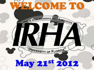 WELCOME TO




May   21 st   2012
 