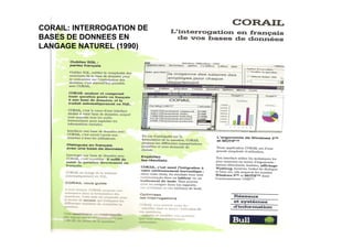 CORAIL: INTERROGATION DE
BASES DE DONNEES EN
LANGAGE NATUREL (1990)
 