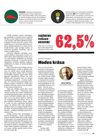 Swedbank izstrādājusi programmatūru                                         Elektroenerģētikas un automātikas tehnoloģiju
                        ogļskābās gāzes emisiju izvērtēšanai.                                       piegādātājs ABB pērn izstrādāja detalizētu
                        Pērn visās bankas filiālēs veikts energoaudits                              pasākumu plānu, kā, palielinot uzņēmuma strā-
                        un īstenoti enerģijas patēriņa samazināšanas                                dājošo skaitu, samazināt siltuma un elektro-
                        pasākumi, tā samazinot rēķinus par elektrību,                               enerģijas patēriņu. Detalizētais pasākumu plāns
                        ūdeni un siltumu, būtiski arī samazināta                                    un regulārā tā izpildes kontrole pierāda — arī
                        uzņēmuma «CO2 pēda».                                                        ambiciozi vides ilgtspējas mērķi ir sasniedzami.




                                                                                        62,5%
     Latvijā panāktais izmešu ietaupījums
gan pagaidām uz pasaules fona ir gaužām
                                                        UZŅĒMUMU
niecīgs, jo pērn, kopā nosūtot 2,4 miljonus
«zaļo paciņu», DHL klienti globāli ietaupīju­
                                                        VIDĒJAIS
ši gandrīz 30 000 tonnu CO2 izmešu. Taču                SNIEGUMS
neatkarīgi no tā, kurā valstī zaļā paciņa no­
sūtīta, papildu piemaksas no visām zemēm                Tādā mērā visi uzņēmumi
nonāk kopējos zaļās enerģijas izpētes un                kopā (vidēji) apliecinājuši
ieviešanas projektos. Piemēram, vēja un                 kategorijas kritēriju izpildi
saules enerģijas parkos.
     Līdztekus miljardos mērāmām inves­
tīcijām globālos atjaunojamo resursu pro­
jektos katrā valstī uzņēmums izvēlas arī sa­
vas, tieši lokālām vajadzībām un situācijai             EKSPERTA VIEDOKLIS
atbilstošas kampaņas. Ar tām DHL pievērš
sabiedrības uzmanību globālās sasilšanas
problēmām un sekām, ar kurām jārēķinās
katrai valstij.
                                                        Modes krāsa
     DHL Latvia pērn šādi izvēlējās pievērst            Līdz ar straujo ener­                                          pārdot dārgāk. Pārlie­
uzmanību faktam, ka līdz ar globālo sasil­              goresursu cenu kāpumu                                          cinošas ir arī iniciatīvas
šanu var būtiski sarukt Latvijā ligzdojošo              uzņēmumi iemācījušies                                          būtiski samazināt biroju
putnu sugu skaits. Tāpēc kopā ar Latvijas               zaļajā domāšanā saskatīt                                       patērētā papīra apjomu,
Ornitoloģijas biedrību šogad aprīlī rīkoja              arī ekonomisko izdevīgu­                                       kā arī dažādi stimulēt
gājputnu sagaidīšanas mēnesi, par kura                  mu, turklāt aizvien vairāk                                     videi draudzīgu attieksmi
simbolu tika izraudzīts viens no Latvijas               ražotāju rūpīgi izanalizē                                      strādājošo vidū.
mazākajiem gājputniem — melnais mušķē­                  ne tikai paši savu ietekmi                                          Šāgada rezultāti arī
rājs. Šī ir viena no tām putnu sugām, kura              uz vidi, bet arī vērtē izej­                                   atgādina par būtiskajām
klimata izmaiņu rezultātā no Latvijas ģeo­              vielu piegādātāju un citu            Valts Vilnītis,           problēmām atkritumu
grāfiskās teritorijas varētu izzust, jo apstāk­         sadarbības partneru «CO2          vides sadaļas eksperts       šķirošanas jomā, jo maz
ļi vairs nebūs tai piemēroti.                           pēdu». Taču tie, kuru                                          ir tādu uzņēmumu, kuru
     Tāpat jau vairākus gadus DHL Latvia                kabatu nespiež elektrības                                      īstenoto politiku izejvielu
atbalstījis Lielo talku — kurjerpasts visos             un benzīna cenu kāpums          samazināšanās panākta,         otrreizējās pārstrādes
Latvijas novados bez maksas nogādā lielos               vai stingras likuma nor­        arī pateicoties dažāda­        jomā var uzslavēt. Tāpat
atkritumu šķirošanas maisus. Arī paši uzņē­             mas, ilgtspējas kritērijus      jiem Eiropas Savienības        vēl daudzi nav pratu­
muma darbinieki piedalās talkā, un Čīma                 no vides viedokļa pilda         līdzfinansētajiem pro­         ši paskatīties uz sava
saka: tas ne vien precīzi sakrīt ar uzņēmu­             vien ķeksīša pēc. Tāpat         jektiem, kurus īstenojot       uzņēmuma darbības
ma stratēģiskajām prioritātēm, bet ir arī               netrūkst uzņēmumu, kas          uzņēmumi samazinājuši          pilno ķēdi — ietekme uz
laba kolektīva saliedēšanas akcija. «Mums               burtiski pārtulkojuši ār­       lietotās fosilās degvielas     vidi nereti tiek reducēta
ir svarīgi, lai katrs uzņēmuma darbinieks               valstu māteskompānijas          apjomu un arīdzan stip­        uz elementārām lietām,
saprot un atbalsta DHL zaļās iniciatīvas,               vides stratēģijas, kuras        rinājuši savu neatkarību,      piemēram, vai darbi­
turklāt ne tāpēc, ka nodaļas vadītājs tā licis,         nereti Latvijas apstākļiem      diversificējot enerģijas       nieks, ejot mājās, izslēdz
bet tāpēc, ka iegūstam tīrāku vidi, ka varam            nemaz nav piemēro­              avotus. Jāizceļ arī vairāku    gaismu vai ne.
lepoties — strādājam atbildīgā uzņēmumā,»               jamas. Tā rezumējami            finanšu institūciju poli­           Redzams, ka uzņēmu­
uzskata Čīma.                                           uzņēmumu ilgtspējas             tika, piešķirot labākus        mi zaļo domāšanu pa­
     Turklāt Latvijas DHL darbiniekiem ir               sasniegumi vides jomā.          kreditēšanas nosacīju­         kāpeniski sāk uztvert kā
pamats būt lepniem — kamēr vecākajās Ei­                Taču, neraugoties uz dau­       mus zaļajām tehnoloģi­         daļu no kompānijas tēla
ropas Savienības dalībvalstīs nodaļu vadītā­            dzajiem mīnusiem, šogad         jām — arī automašīnām,         un attīstības stratēģijas,
ji lauza galvu, kā sasniegt koncerna 2007.              sperts būtisks solis dabai      kā arī ražotāju iedziļinā­     tāpēc izstrādā precīzu
gadā izvirzīto mērķi līdz 2020.gadam sama­              saudzīgas uzņēmējdarbī­         šanās piegādāto izejvielu      vides jomas vadības
zināt «CO2 pēdu» par 30%, visas Baltijas val­           bas virzienā, ja salīdzina      ekoloģiskajā izcelsmē.         sistēmu un izvirza ļoti
stis kopā šo mērķi ir izpildījušas jau pērn!            ar pērno un aizpērno            No vienas puses, to, pro­      konkrētus mērķus. Iegūt
Tāpēc baltieši papildus apņēmušies, sākot               gadu.                           tams, diktē vēlme saņemt       zaļa biznesa reputāciju
ar šo gadu, emisiju apjomu deldēt vēl par                   Būtiska uzņē­               atbilstošos sertifikātus un    kļūst moderni, bet ne
10% katru gadu. l                                       mumu «CO2 pēdu»                 iespēja šādu produktu          pašsaprotami. l

                                                                                                                          ILGTSPĒJAS INDEKSS     27
 