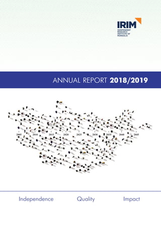 ANNUAL REPORT 2018/2019
Independence			Quality			Impact
 