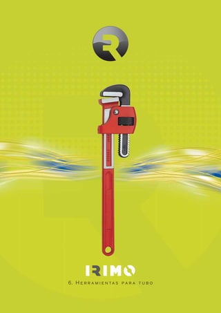 1
12
11
10
8
9
7
5
3
111
22
6
9
4
6. H e r r a m i e n ta s p a r a t u b o
 