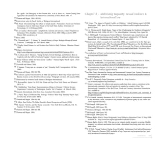 endnotes 131
for a gook’: The Misogyny of the Vietnam War,” in P. K. Jason, ed., Fourteen Landing Zones:
Approaches to the Literature of the Vietnam War (University of Iowa Press) 1991: 17.
17 Thomas and Regan, 1994, (82-99).
18 From review notes by Sarah Martin of Refugees International.
19 M. Flood, “Deconstructing the culture of sexual assault,” Presentation to Practice and Prevention:
Contemporary Issues in Adult Sexual Assault in New South Wales, Sydney: University of
Technology, 12-14 (February 2003).
20 D. A. Counts, J. Brown and J. Campbell eds. Sanctions and Sanctuary. Cultural Perspectives on
the Beating of Wives, Boulder, Colorado, (Westview Press) 1992. 268p as cited in IPPF
Winter 2001 newsletter p.4.
21 Flood, 2003.
22 R. Thornhill and C. T. Palmer, “A Natural History of Rape: Biological Bases of Sexual
Coercion,” Cambridge MA (MIT Press) 2000.
23 C. Paglia, Sexual Personae: Art and Decadence from Nefertiti to Emily Dickinson, (Random House)
1990.
24 Refugees International
http://www.refugeesinternational.org/content/article/detail/5944/?mission=5614.
25 K. Carlson and D. Mazuran, “Young Mothers, Forced Marriage, and Children Born in
Captivity with the LRA in Northern Uganda,” Disasters Journal, publication forthcoming.
26 “Sexual Violence within the Sierra Leone Conflict,” Human Rights Watch report, (New
York, 26 February 2001).
27 Thornhill and Palmer, 2000.
28 T. Susman, “Using rape as a weapon of war,” Newsday Staff Correspondent (14 May
2006).
29 Thomas and Regan, 1994 (82-99).
30 D. Johnson, quotes from interviews in 2002 and quoted in ‘”Red Army troops raped even
Russian women as they freed them from camps,” Telegraph (on-line), (24 January 2002).
31 Observation by reviewer Sarah Martin of Refugees International.
32 S. Brownmiller, Against Our Will: Men, Women and Rape (New York: Simon and Schuster)
1975: 31.
33 K. Stuhldreher, “State Rape: Representations of Rape in Vietnam,” Political Science
Department, University of Washington, Seattle. Vol 5 Number 1-4, (March 1994).
34 Amnesty International, Lives Blown Away, (London) (December 2004).
35 L. Hurst, “Rape a Deliberate War Strategy; Violence ‘Must Stop’ Amnesty Report Says,”
Toronto Star, (8 December 2004).
36 Thomas and Regan, 1994 (82-99).
37 B. Allen, Rape Warfare: The Hidden Genocide in Bosnia-Herzegovina and Croatia (1996).
38 M. Danner, “America and the Bosnia Genocide,” New York Review of Books, Vol. 44,
Number 19 (4 December 1997).
39 Thomas and Regan, 1994 (82-99).
40 Thomas and Regan, 1994.
Chapter 3 – addressing impunity: sexual violence &
international law
ii M. Graça, “The Impact of Armed Conflict on Children,” United Nations report A/51/306,
(September 1996) (para 91) http://www.un.org/children/conflict/english/themachelre-
port117.html.
2 D. Q. Thomas and E. Ralph Regan, “Rape in War: Challenging the Tradition of Impunity,”
SAIS Review (Vol) (1994), 82-99. © The Johns Hopkins University Press. (para 30).
3 G. J. McDougall, “Contemporary Forms of Slavery: Systematic rape, sexual slavery and
slavery-like practices during armed conflict,” Final report submitted by UN Special
Rapporteur. UN Commission on Human Rights ( 22 June 1998).
4 Hybrid courts, which emerged at the end of the 1990s, are considered to be the third gen-
eration of criminal bodies. The Nuremberg and Tokyo Tribunals were the first following
World War II; the ad hoc ICTY and ICTR were the second. See Project on International
Courts and Tribunals at <http://www.pict-pcti.org/courts/hybrid.html> for general intro-
duction.
5 See definition in Project on International Court andTribunals at http://www.pict-
pcti.org/courts/hybrid.html.
6 Ibid.
7 Amnesty International, “The International Criminal Court, Fact Sheet 7, Ensuring Justice for Women,”
AI Index 40/006/2005, (12 April 2005), available at
http://web.amnesty.org/library/Index/ENGIOR400062005?open&of=ENG-373.
8 R. Coomaraswamy, Report, UN Doc. E/CN.4/2003/75/Add.1, United Nations Special
Rapporteur on Violence Against Women.
9 See Max Planck Institute for Foreign and International Criminal Law, National Prosecution of
International Crimes, available at http://www.iuscrim.mpg.de/forsch/straf/projekte/national-
strafverfolgung2_e.html.
10 See ICC, Frequently Asked Questions, available at < http://www.icc-
cpi.int/about/ataglance/faq.html#faq4>.
11 “A rule is customary if it reflects state practice and when there exists a conviction in the
international community that such practice is required as a matter of law.” See
International Committee of the Red Cross, Treaties and Customary International Humanitarian
Law, available at
http://www.icrc.org/Web/Eng/siteeng0.nsf/htmlall/section_ihl_treaties_and_customary_la
w?OpenDocument.
12 UN General Assembly Resolution 3074 (XXVIII), “Principles of international cooperation
in the detention, arrest, extradition and punishment of persons guilty of war crimes and
crimes against humanity”.
13 McDougall, 1998 (para. 91).
14 McDougall, 1998 (para. 96).
15 Thomas and Regan, 1994 (82-99).
16 McDougall, 1998 (para. 92).
17 McDougall, 1998 (para. 94).
18 Human Rights Watch, Kosovo Backgrounder: Sexual Violence as International Crime, 10 May 1999,
available at < http://www.hrw.org/backgrounder/eca/kos0510.htm>.
19 Human Rights Watch, 1999. This may occur without double jeopardy occurring. Double
jeopardy is a defence mechanism that forbids a defendant from being tried twice for the
same crime.
20 F. T. Pilch, “Sexual Violence During Armed Conflict: Institutional And Judicial Responses,”
GSC Quarterly (Summer 2002) available at http://www.ssrc.org/programs/gsc/gsc_quar-
terly/newsletter5/content/pilch.page>.
 