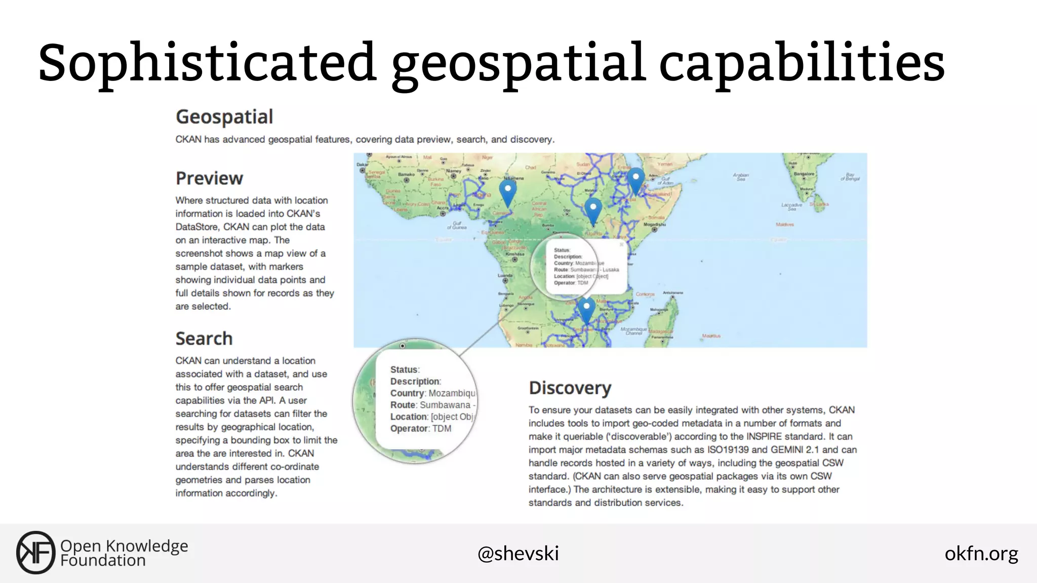 Sophisticated geospatial capabilities

@shevski

okfn.org

 