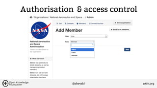 Authorisation & access control

@shevski

okfn.org

 