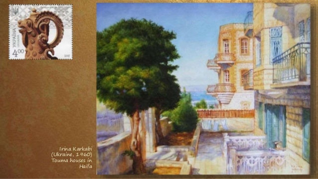 Irina Karkabi
(Ukraine, 1960)
Touma houses in
Haifa
 