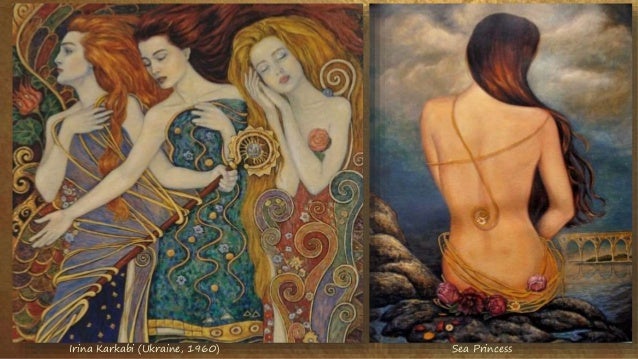 Irina Karkabi (Ukraine, 1960) Sea Princess
 