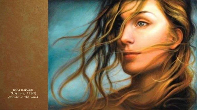 Irina Karkabi
(Ukraine, 1960)
Woman in the wind
 