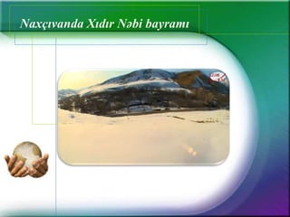 Naxçıvanda Xıdır Nəbi ı
 