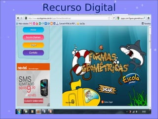 Recurso Digital
 