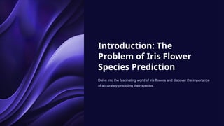 Iris-Flower-Species-Prediction.pptx bbbb bbbbb | PPTX