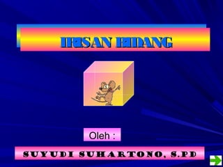 IRISAN BIDANG

Oleh :
Suyudi Suhartono, S.Pd

 