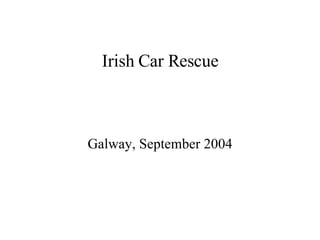 Irish Car Rescue Galway, September 2004 