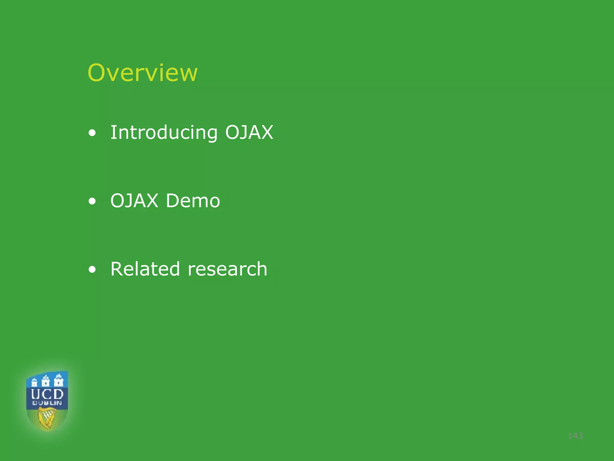 Overview Introducing OJAX OJAX Demo  Related research 