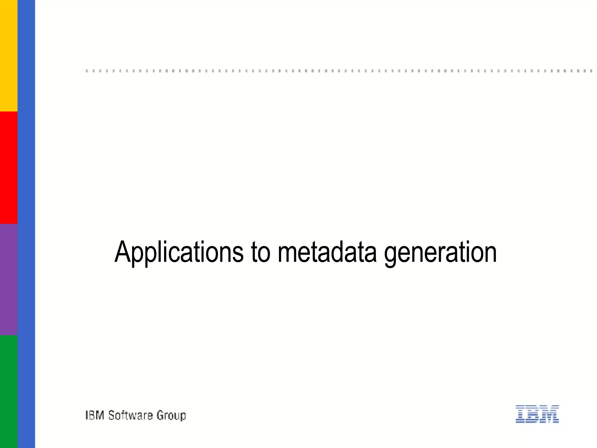   Applications to metadata generation 