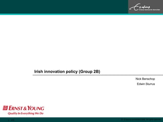 Irish innovation policy (Group 2B) Nick  Benschop Edwin Sturrus of 9 