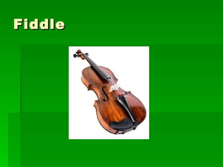 Fiddle 