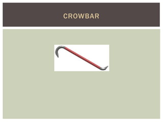 CROWBAR
 
