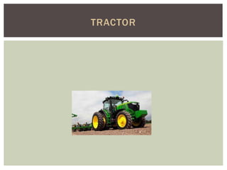 TRACTOR
 