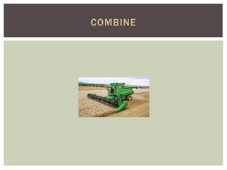 COMBINE
 