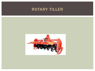 ROTARY TILLER
 
