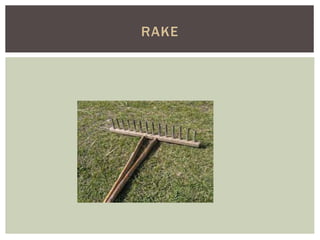 RAKE
 